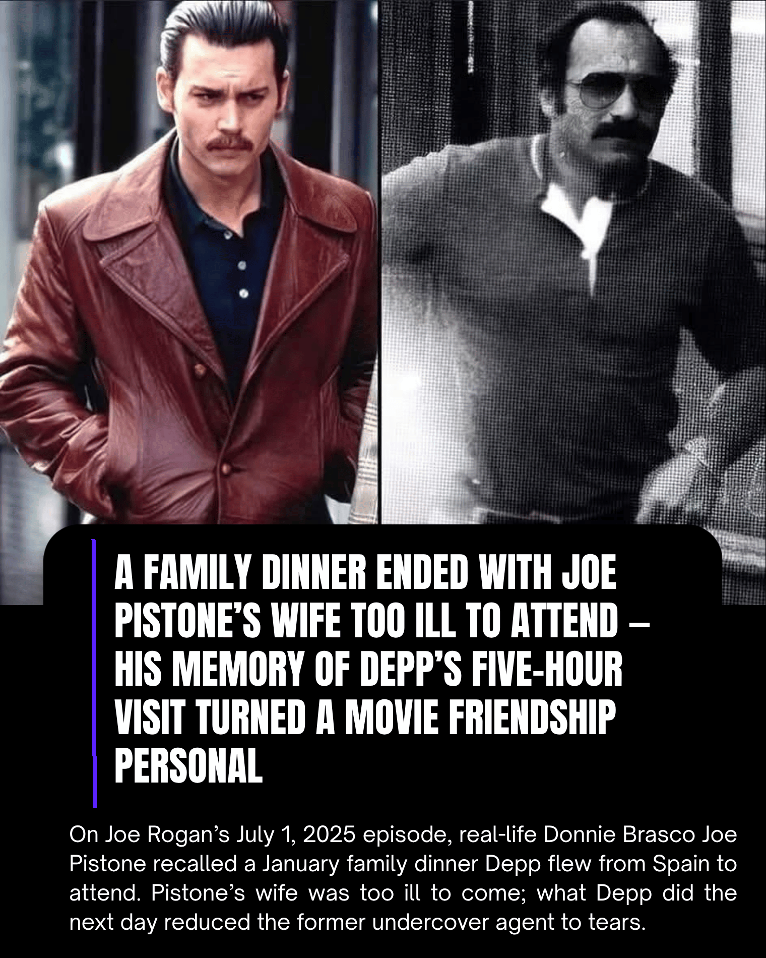 A Family Dinner Ended With Joe Pistone’s Wife Too Ill to Attend — His Memory of Depp’s Five-Hour Visit Turned a Movie Friendship Personal