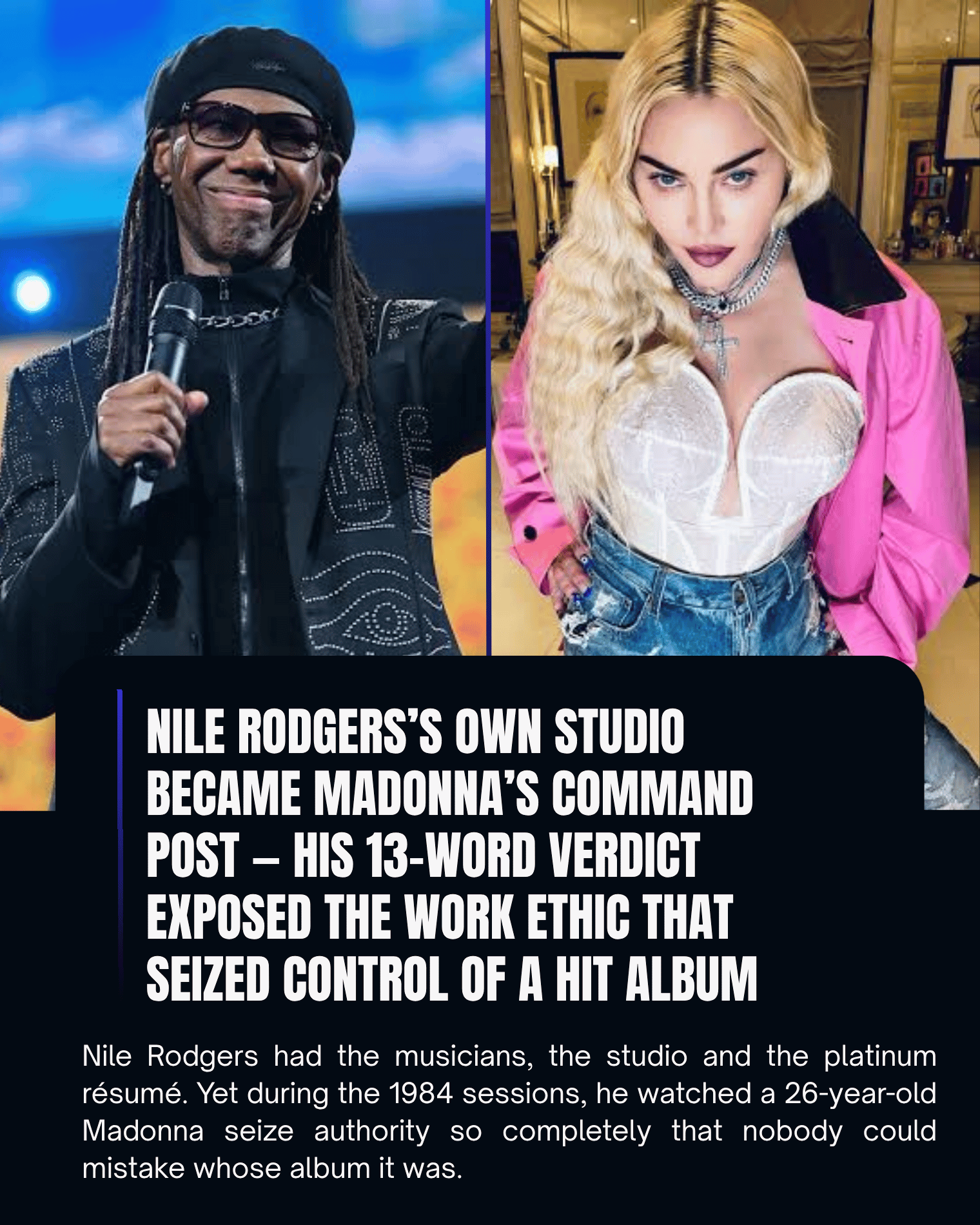 Nile Rodgers’s Own Studio Became Madonna’s Command Post — His 13-Word Verdict Exposed the Work Ethic That Seized Control of a Hit Album.