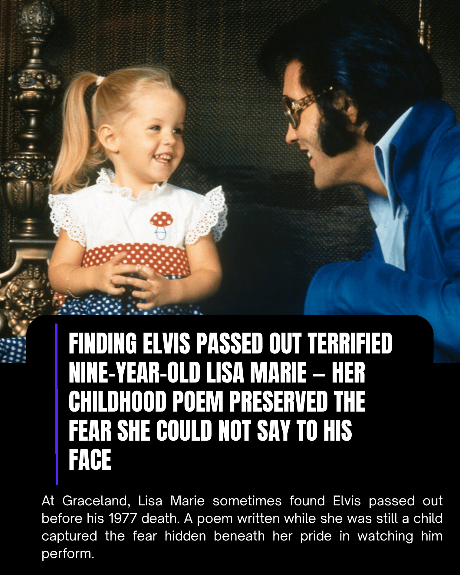 Finding Elvis Passed Out Terrified Nine-Year-Old Lisa Marie — Her Childhood Poem Preserved the Fear She Could Not Say to His Face