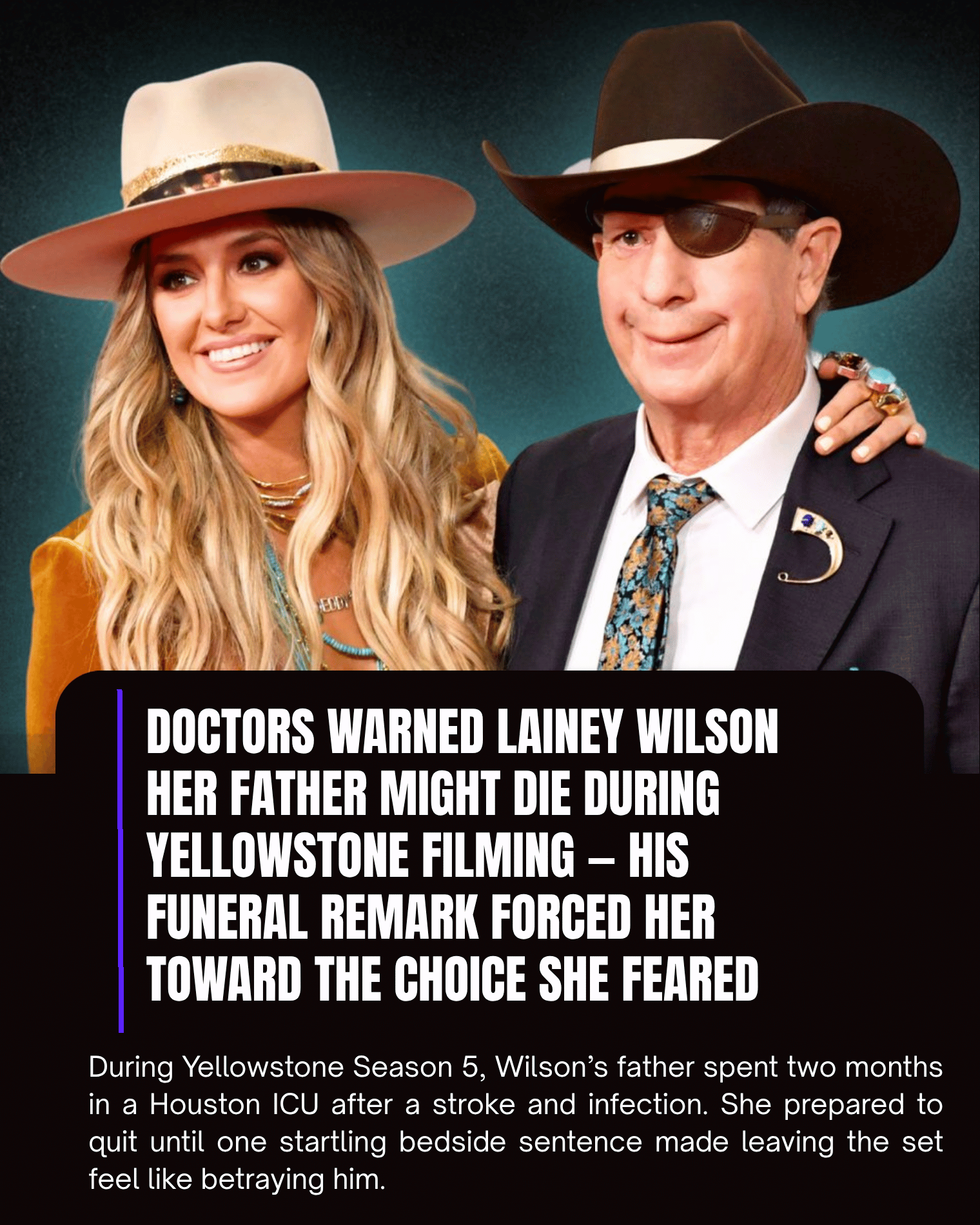 Doctors Warned Lainey Wilson Her Father Might Die During Yellowstone Filming — His Funeral Remark Forced Her Toward the Choice She Feared