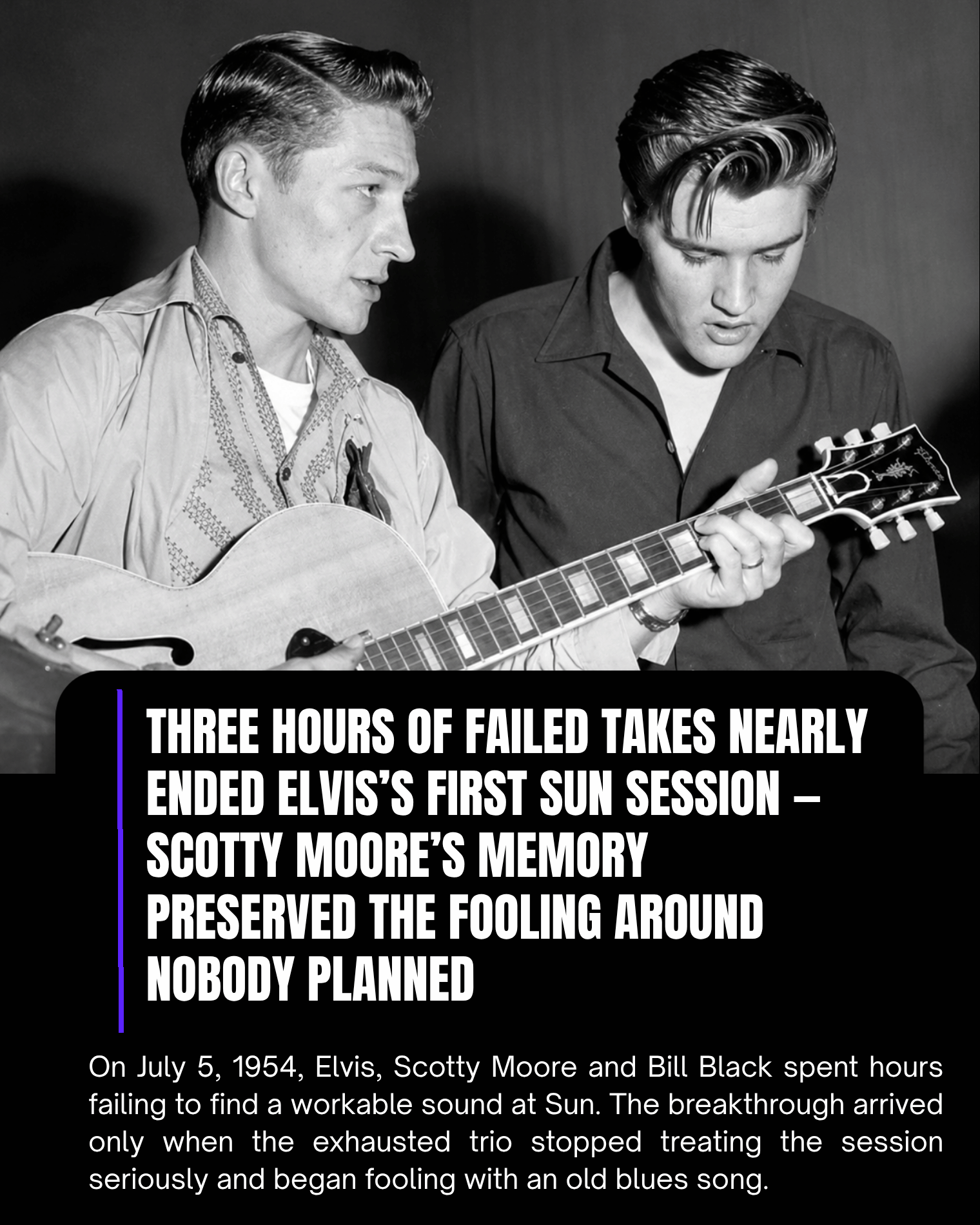 Three Hours of Failed Takes Nearly Ended Elvis’s First Sun Session — Scotty Moore’s Memory Preserved the Fooling Around Nobody Planned
