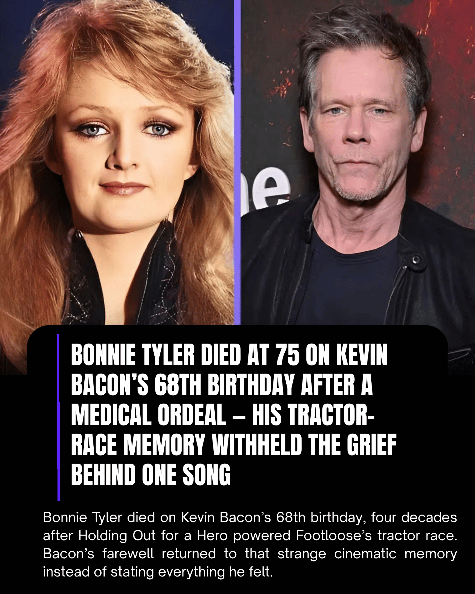 Bonnie Tyler Died at 75 on Kevin Bacon’s 68th Birthday After a Medical Ordeal — His Tractor-Race Memory Withheld the Grief Behind One Song