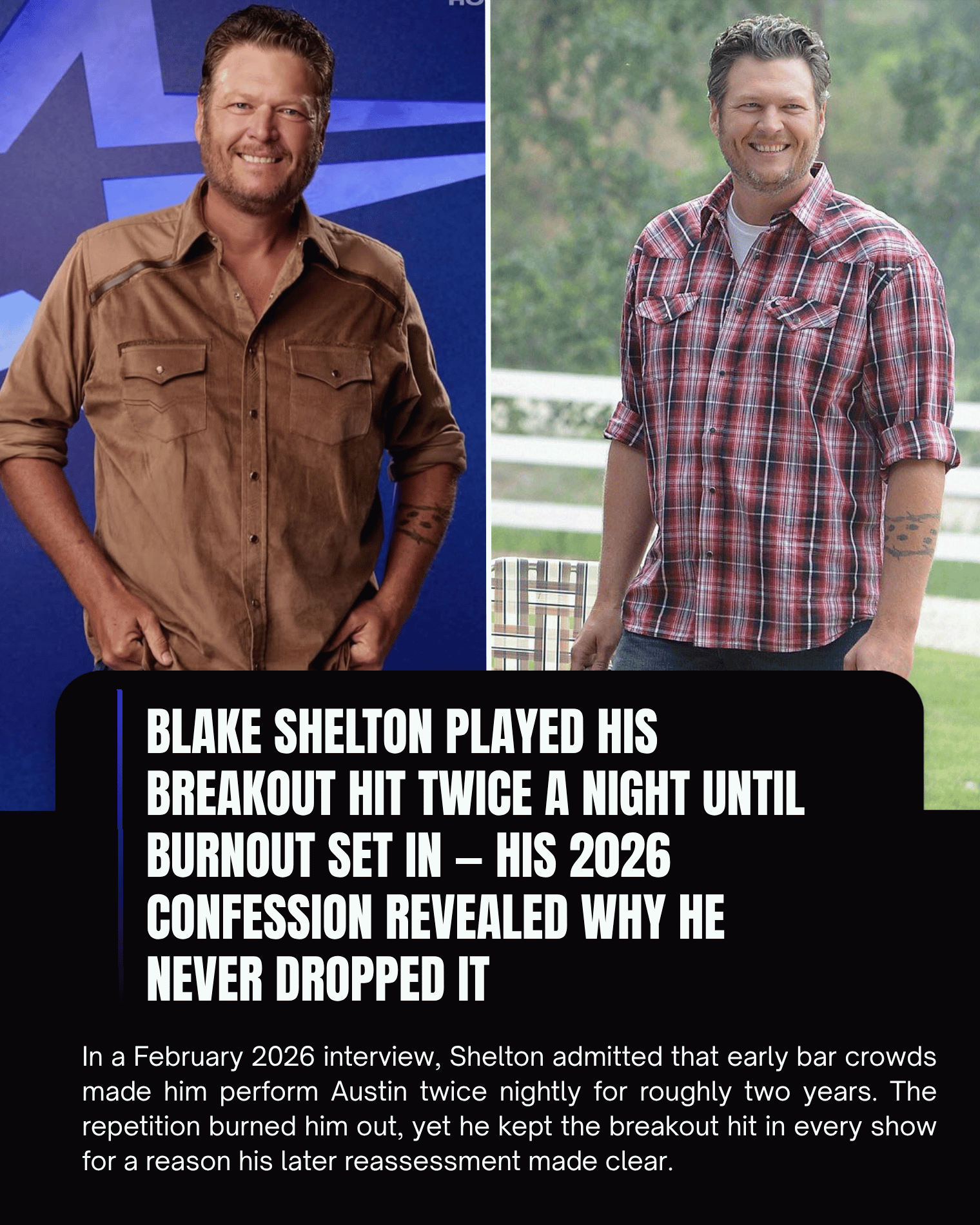 Blake Shelton Played His Breakout Hit Twice a Night Until Burnout Set In — His 2026 Confession Revealed Why He Never Dropped It