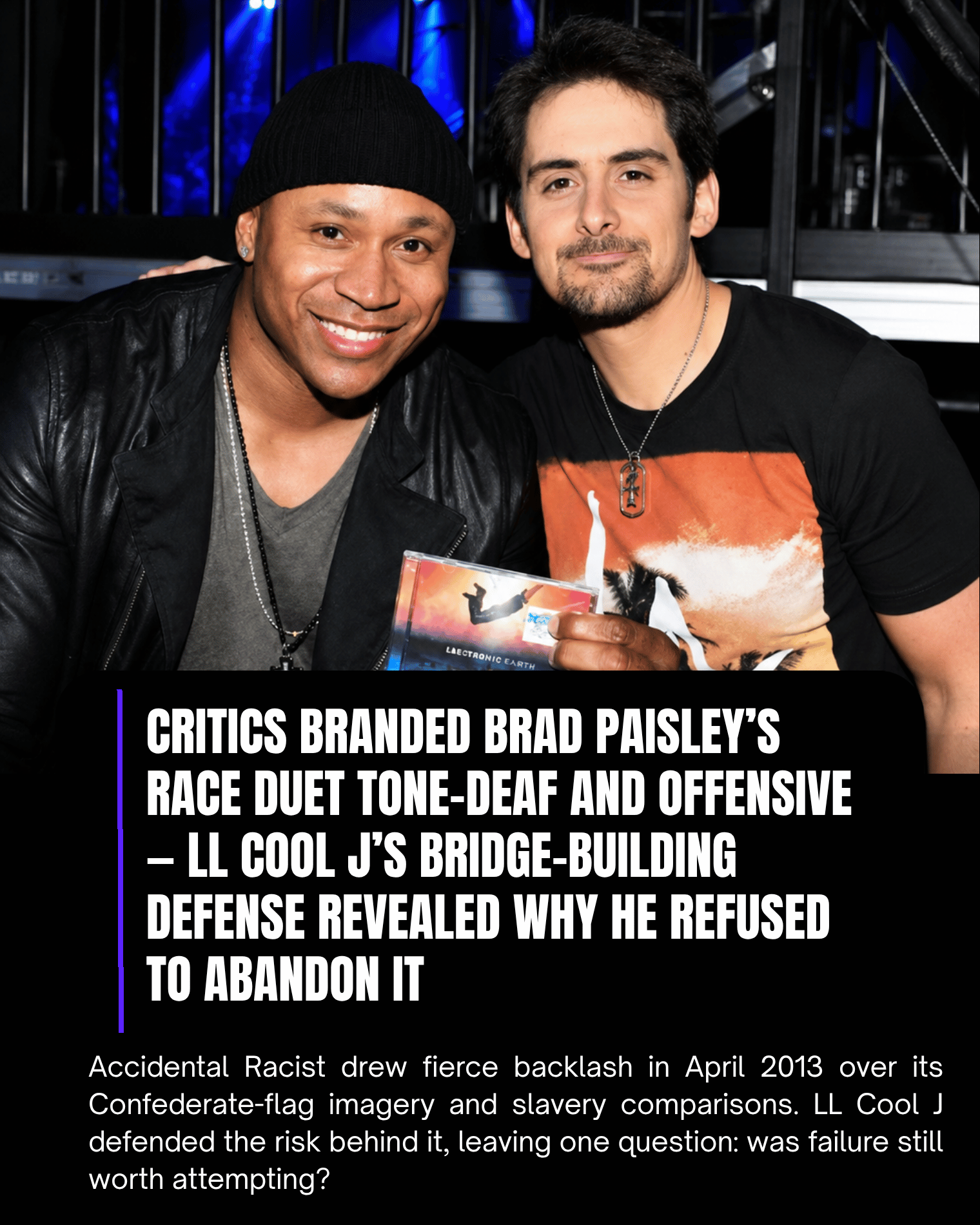 Critics Branded Brad Paisley’s Race Duet Tone-Deaf and Offensive — LL Cool J’s Bridge-Building Defense Revealed Why He Refused to Abandon It