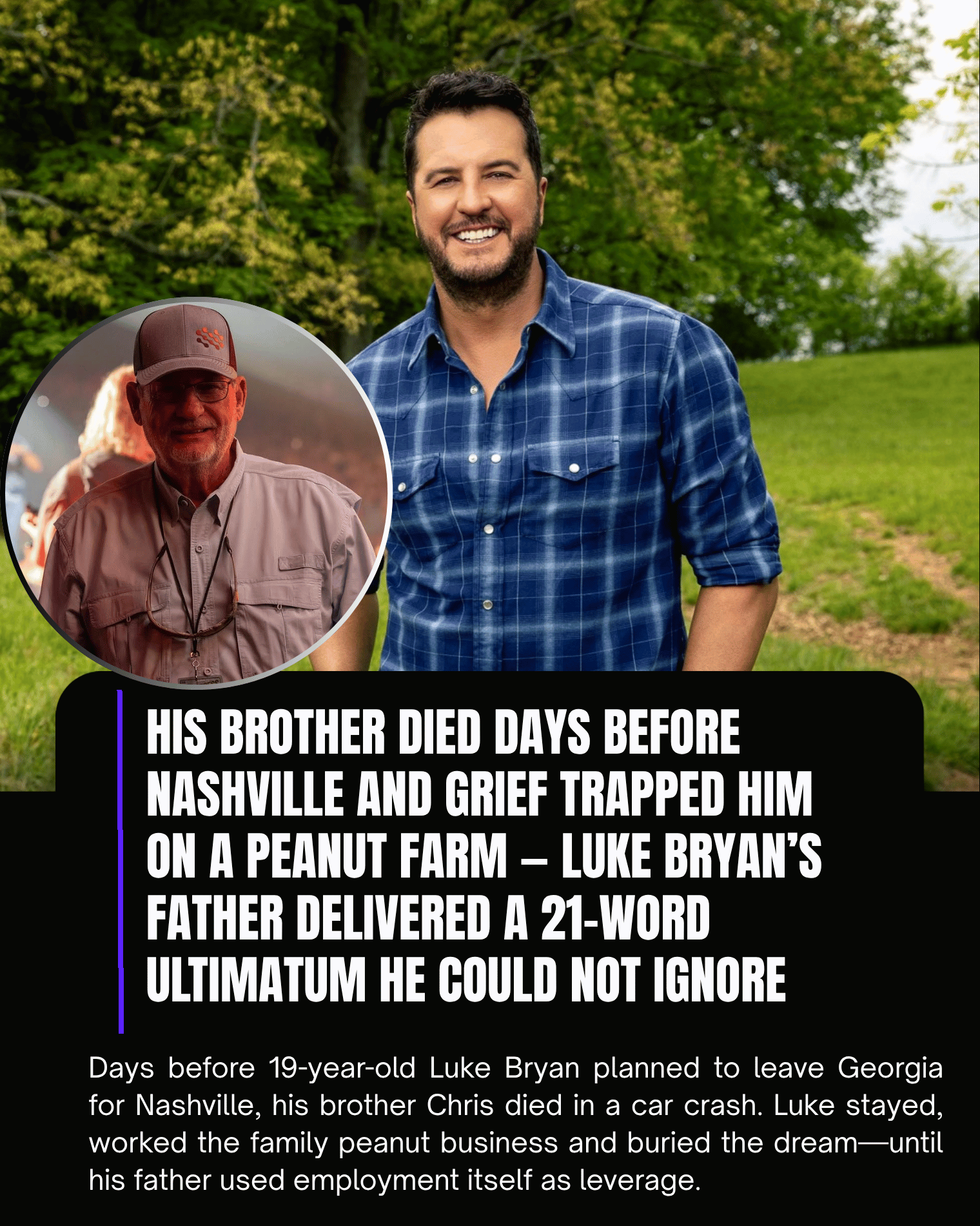 His Brother Died Days Before Nashville and Grief Trapped Him on a Peanut Farm — Luke Bryan’s Father Delivered a 21-Word Ultimatum He Could Not Ignore