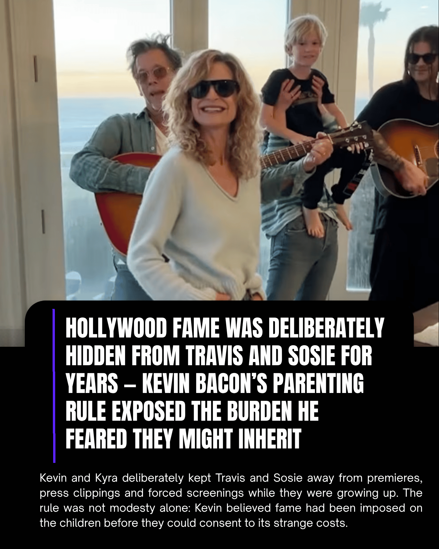 Hollywood Fame Was Deliberately Hidden From Travis and Sosie for Years — Kevin Bacon’s Parenting Rule Exposed the Burden He Feared They Might Inherit