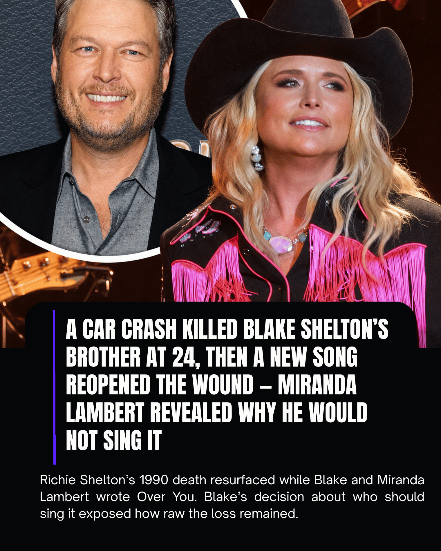 A Car Crash Killed Blake Shelton’s Brother at 24, Then a New Song Reopened the Wound — Miranda Lambert Revealed Why He Would Not Sing It
