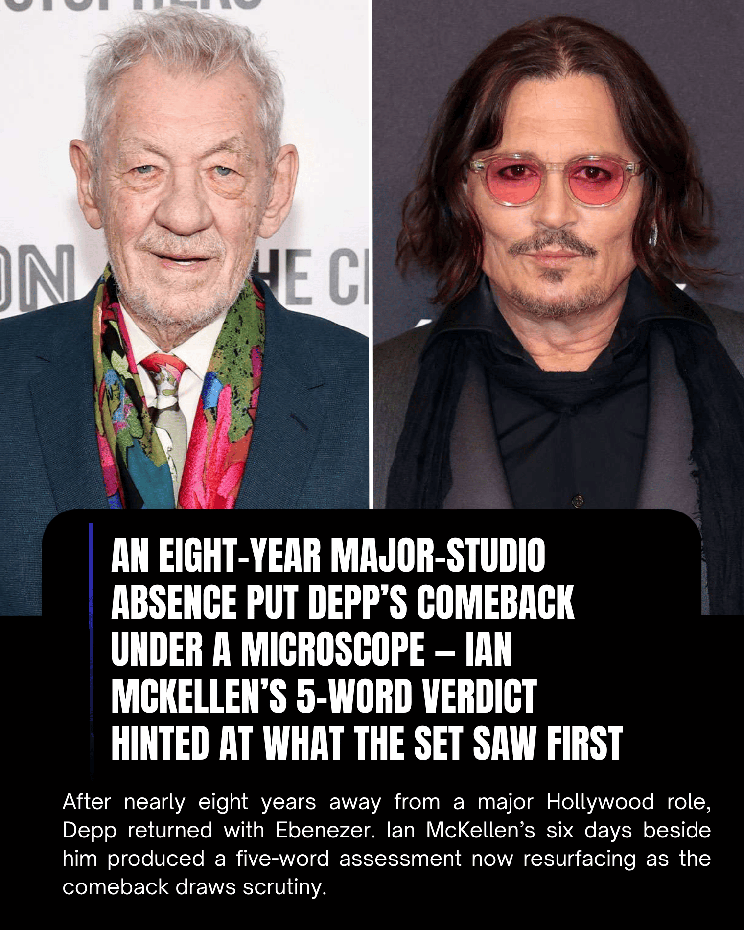An Eight-Year Major-Studio Absence Put Depp’s Comeback Under a Microscope — Ian McKellen’s 5-Word Verdict Hinted at What the Set Saw First