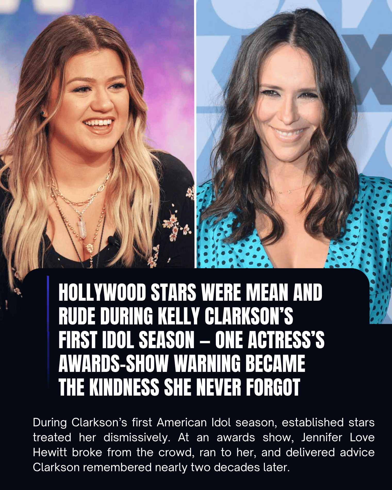 Hollywood Stars Were Mean and Rude During Kelly Clarkson’s First Idol Season — One Actress’s Awards-Show Warning Became the Kindness She Never Forgot