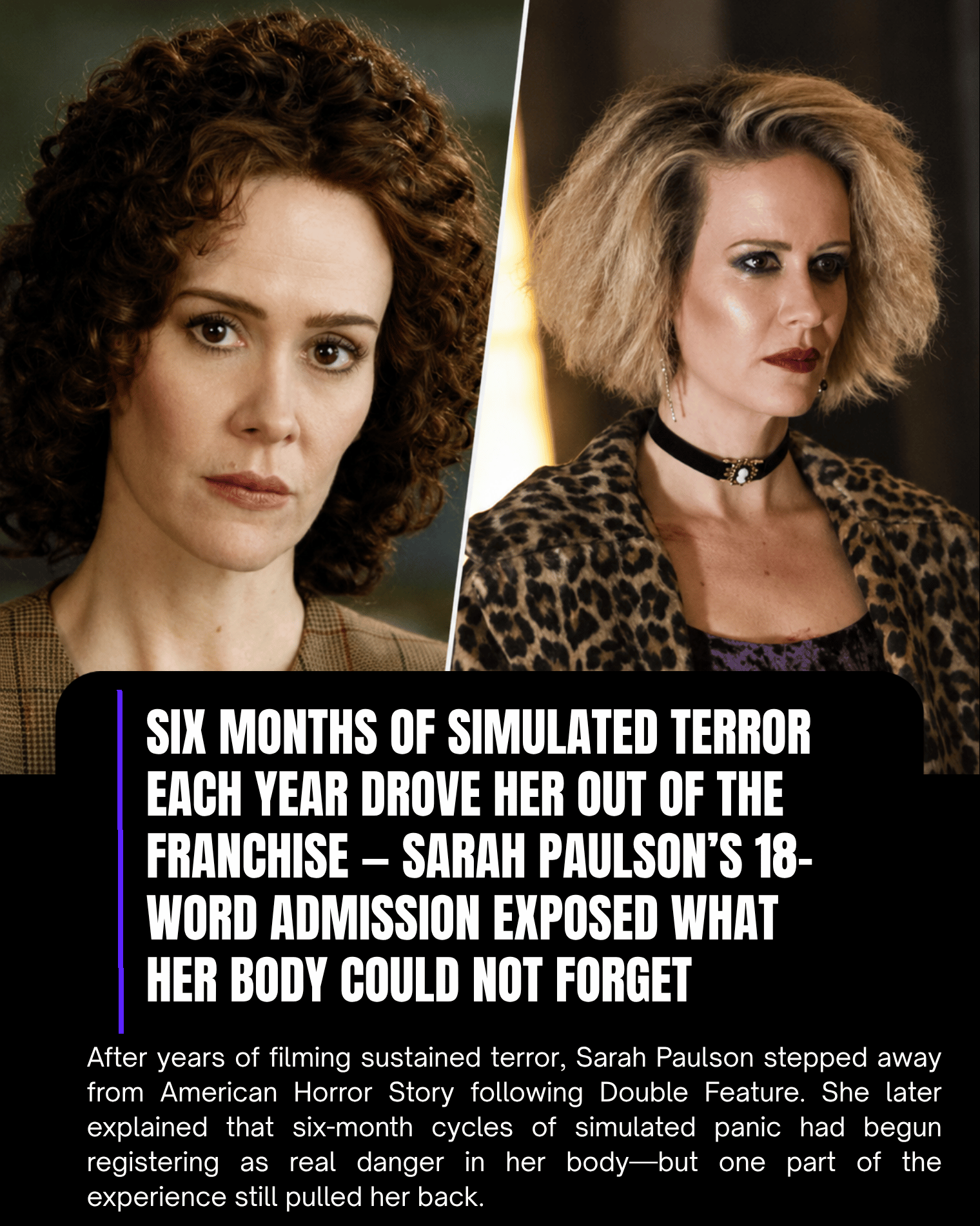 Six Months of Simulated Terror Each Year Drove Her Out of the Franchise — Sarah Paulson’s 18-Word Admission Exposed What Her Body Could Not Forget