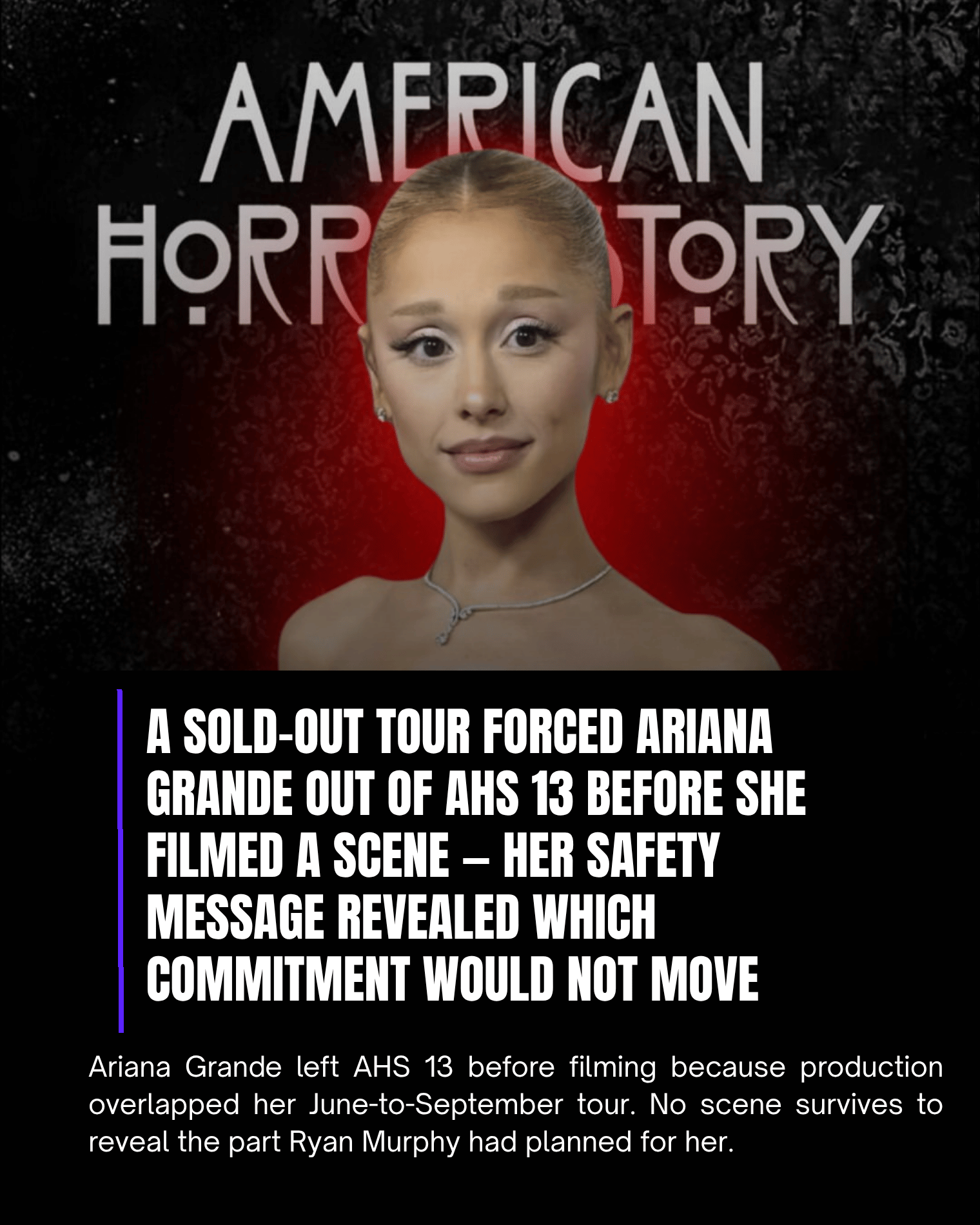 A Sold-Out Tour Forced Ariana Grande Out of AHS 13 Before She Filmed a Scene — Her Safety Message Revealed Which Commitment Would Not Move