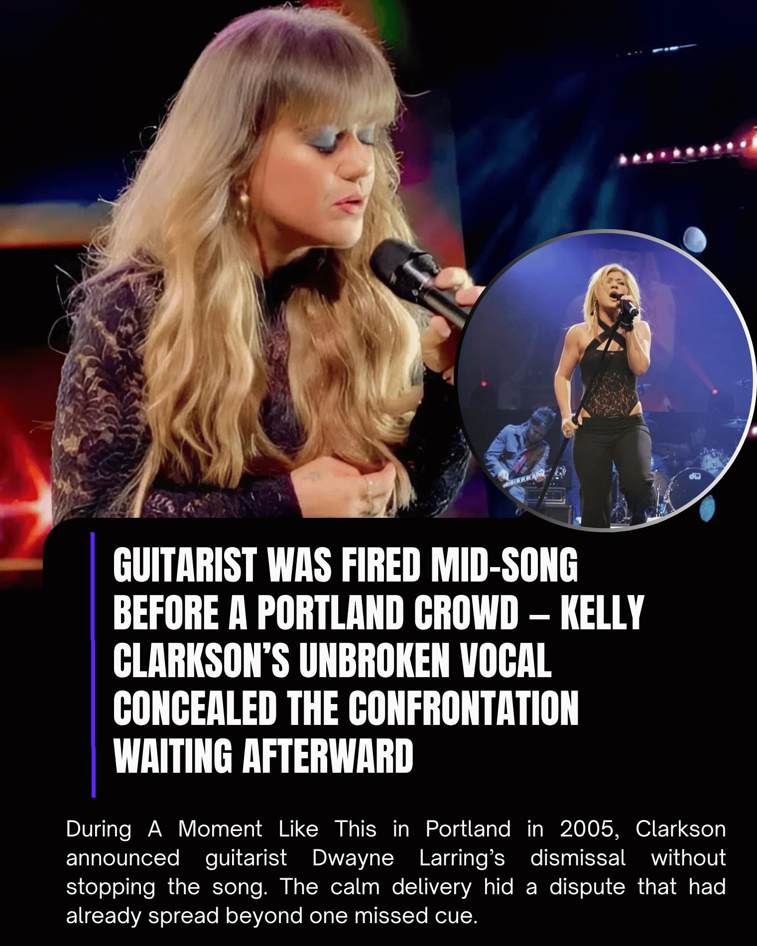 Guitarist Was Fired Mid-Song Before a Portland Crowd — Kelly Clarkson’s Unbroken Vocal Concealed the Confrontation Waiting Afterward