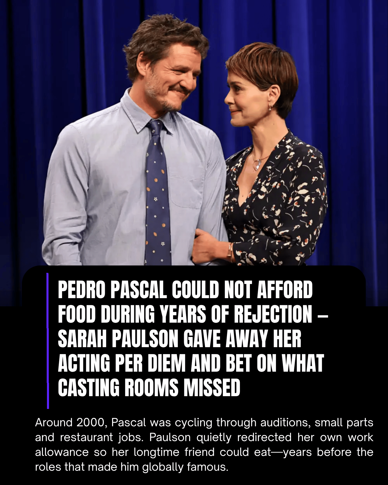 Pedro Pascal Could Not Afford Food During Years of Rejection — Sarah Paulson Gave Away Her Acting Per Diem and Bet on What Casting Rooms Missed