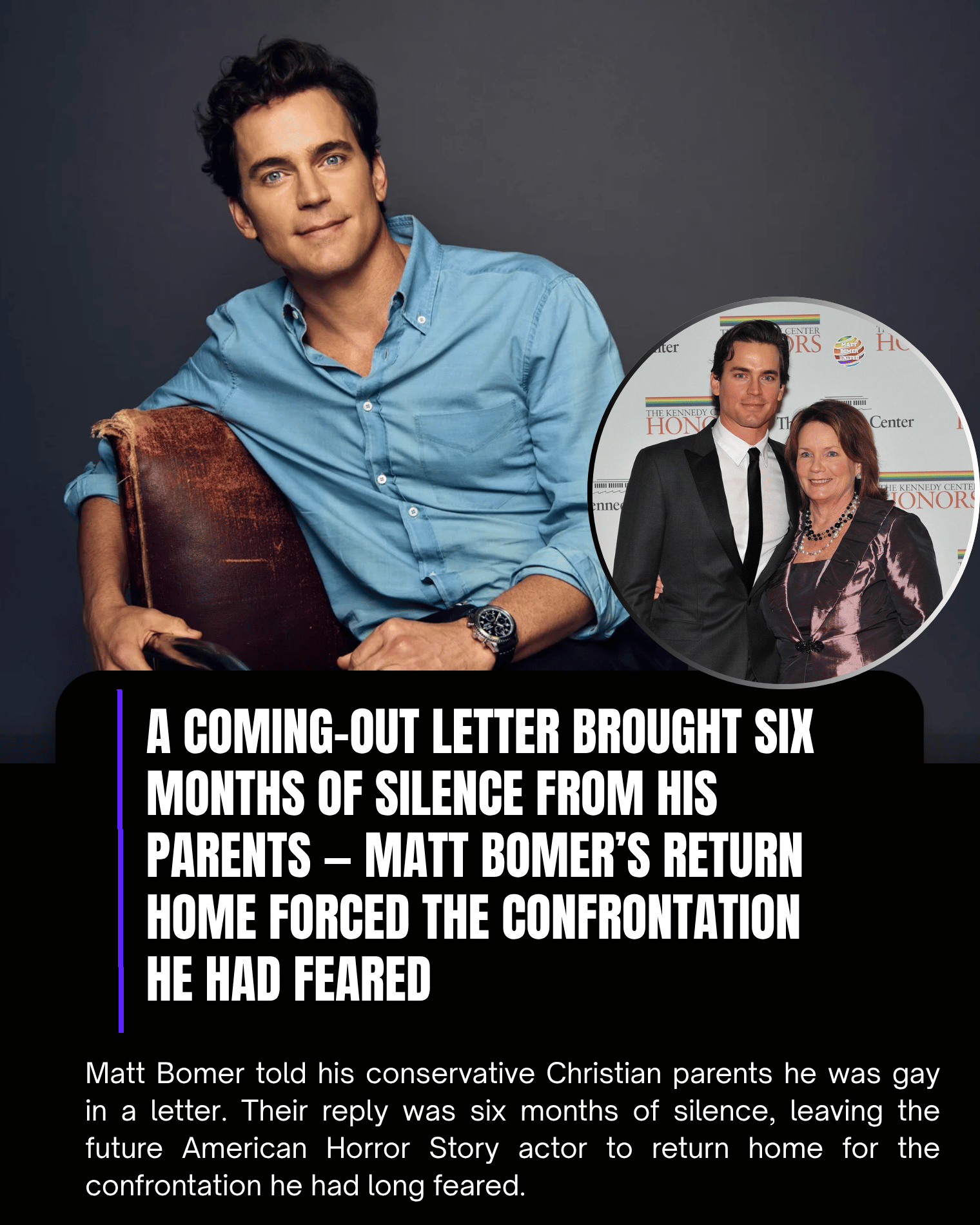 A Coming-Out Letter Brought Six Months of Silence From His Parents — Matt Bomer’s Return Home Forced the Confrontation He Had Feared