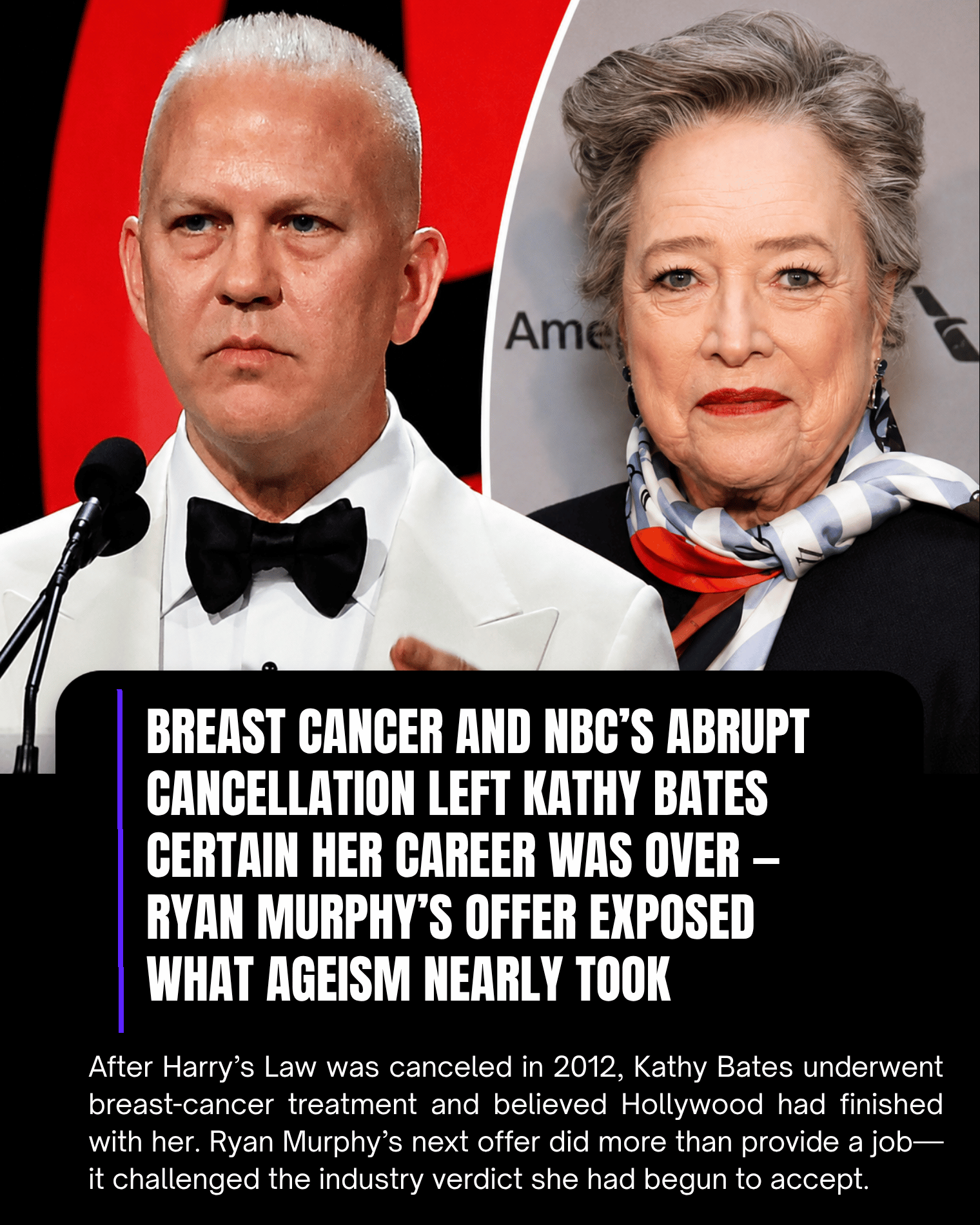 Breast Cancer and NBC’s Abrupt Cancellation Left Kathy Bates Certain Her Career Was Over — Ryan Murphy’s Offer Exposed What Ageism Nearly Took