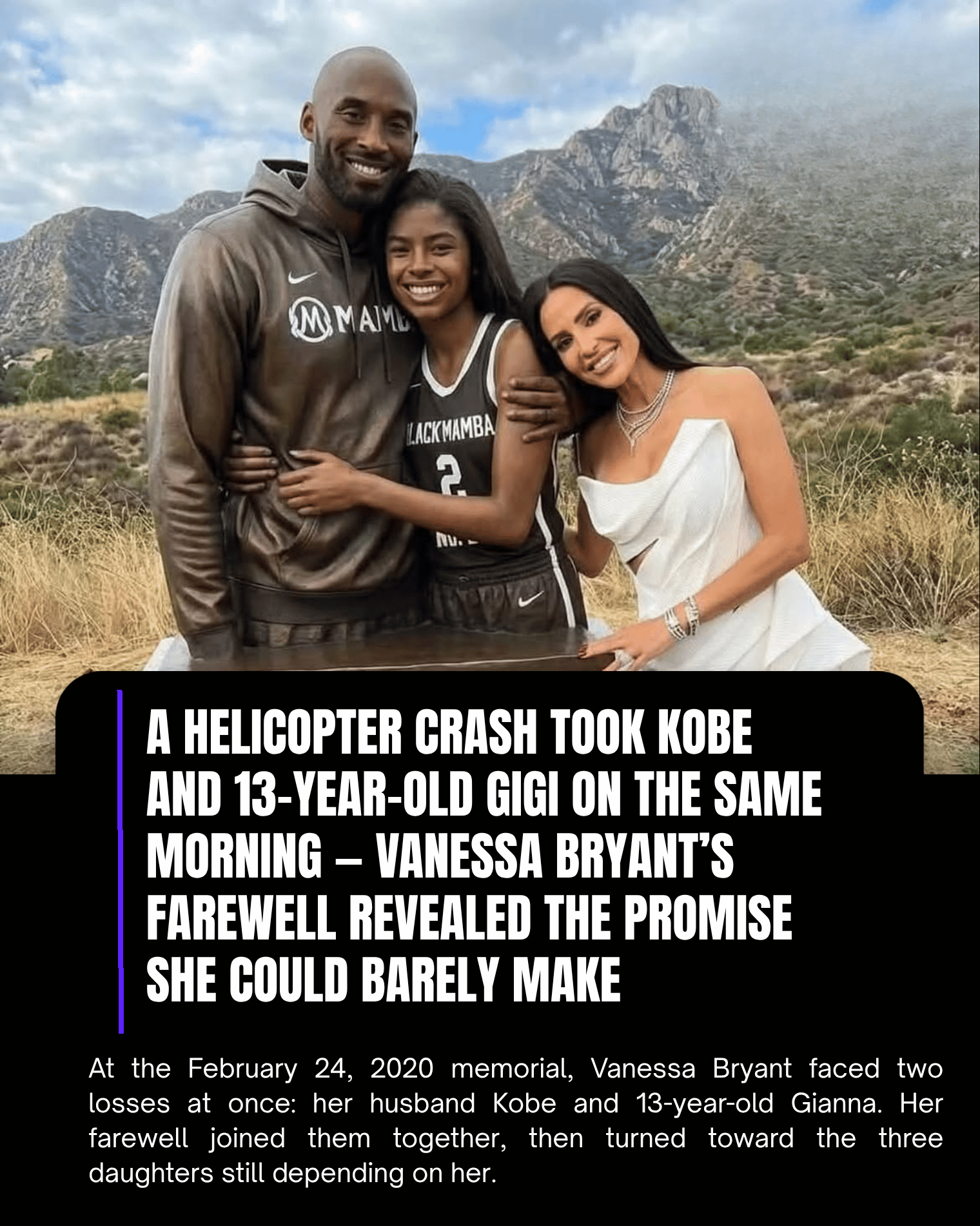 A Helicopter Crash Took Kobe and 13-Year-Old Gigi on the Same Morning — Vanessa Bryant’s Farewell Revealed the Promise She Could Barely Make