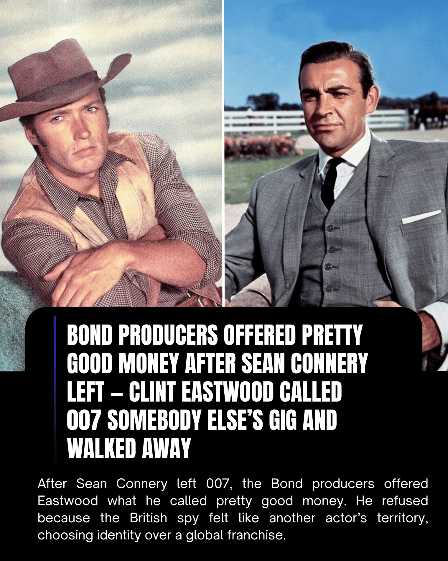 Bond Producers Offered Pretty Good Money After Sean Connery Left — Clint Eastwood Called 007 Somebody Else’s Gig and Walked Away