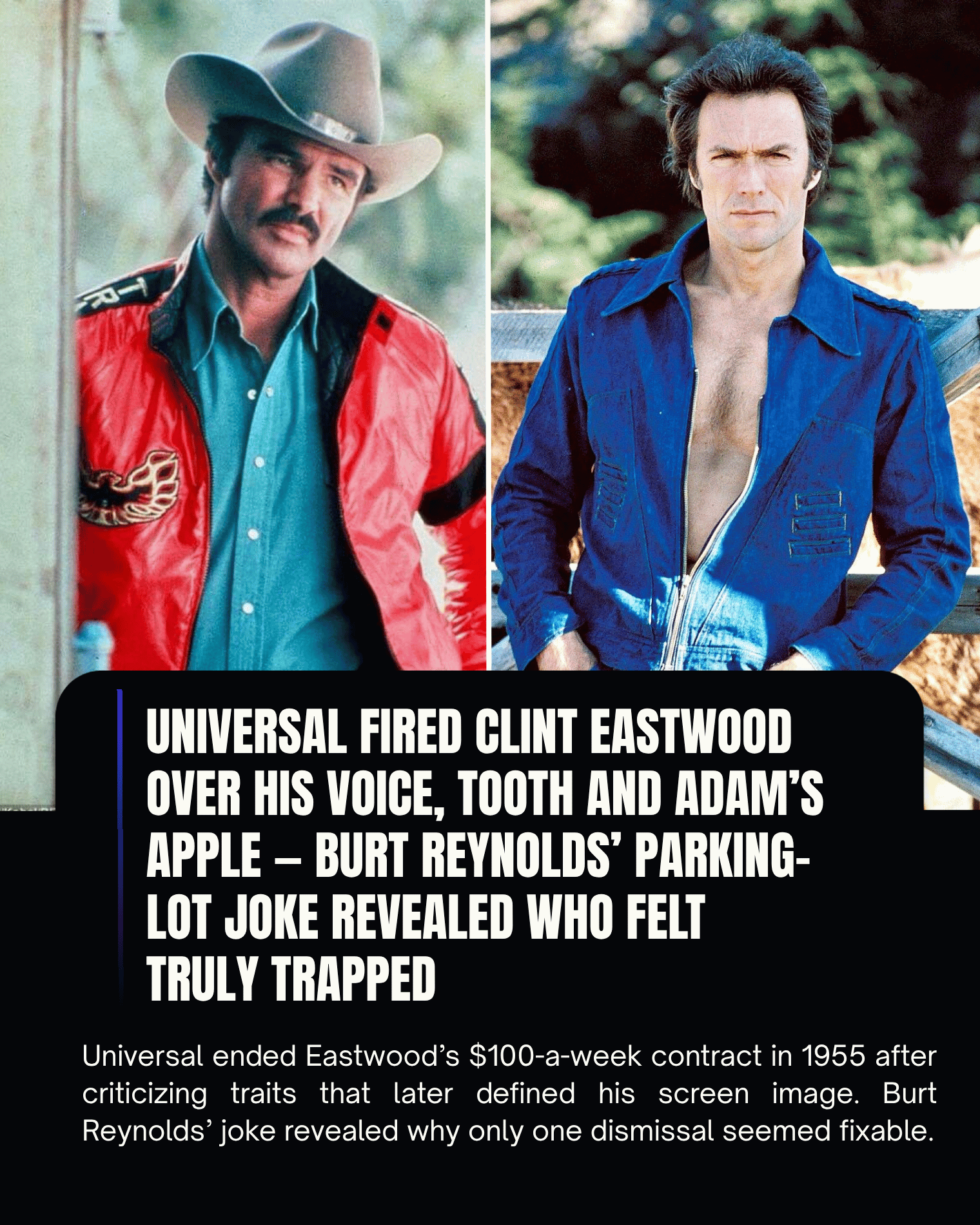 Universal Fired Clint Eastwood Over His Voice, Tooth and Adam’s Apple — Burt Reynolds’ Parking-Lot Joke Revealed Who Felt Truly Trapped