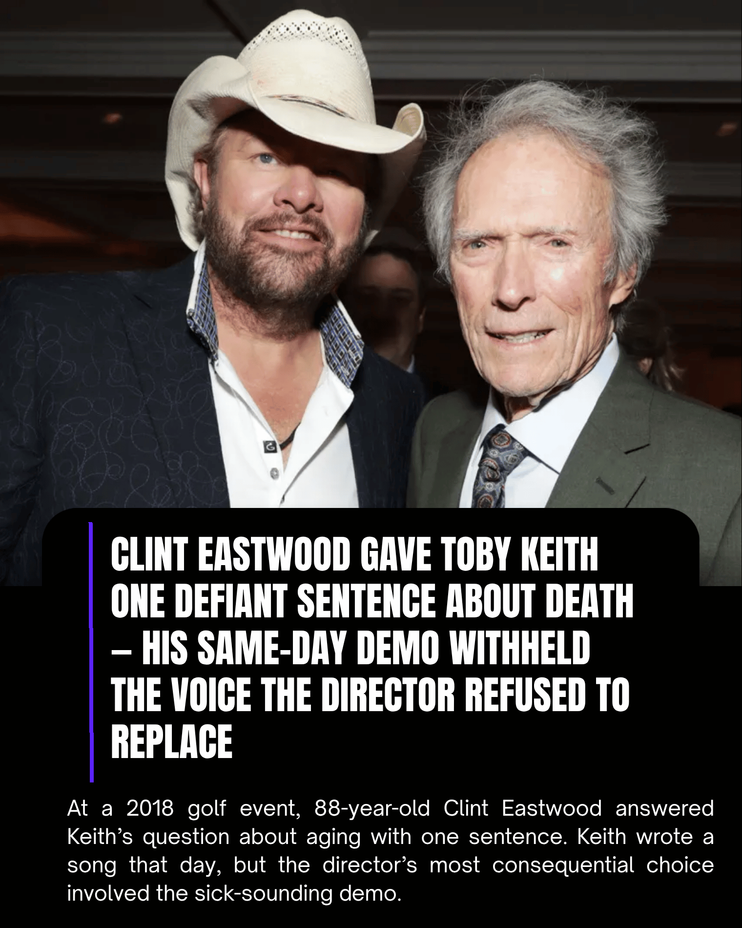 An 88-Year-Old Clint Eastwood Gave Toby Keith One Defiant Sentence About Death — His Same-Day Demo Withheld the Voice the Director Refused to Replace
