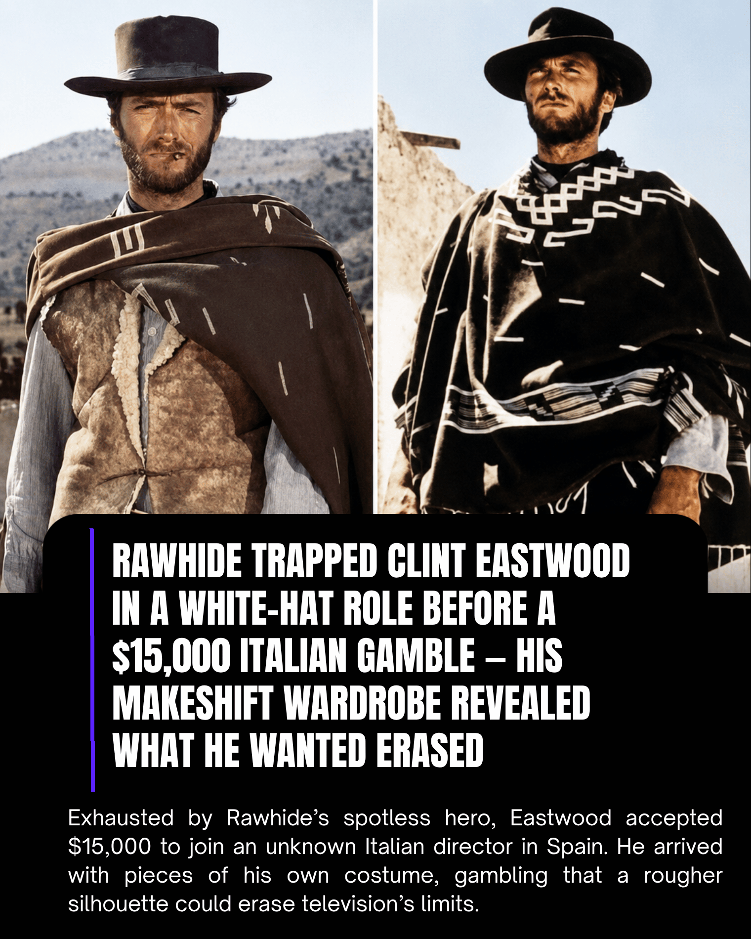 Rawhide Trapped Clint Eastwood in a White-Hat Role Before a $15,000 Italian Gamble — His Makeshift Wardrobe Revealed What He Wanted Erased