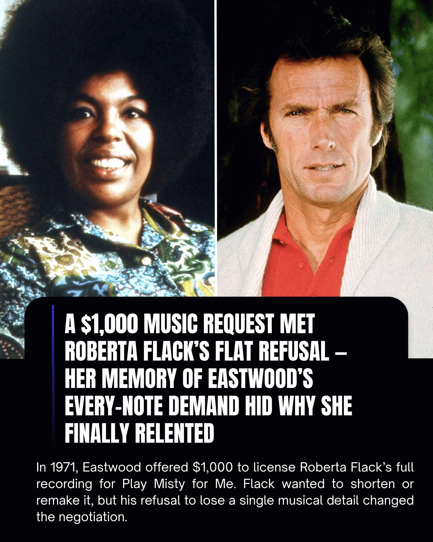 A $1,000 Music Request Met Roberta Flack’s Flat Refusal — Her Memory of Eastwood’s Every-Note Demand Hid Why She Finally Relented