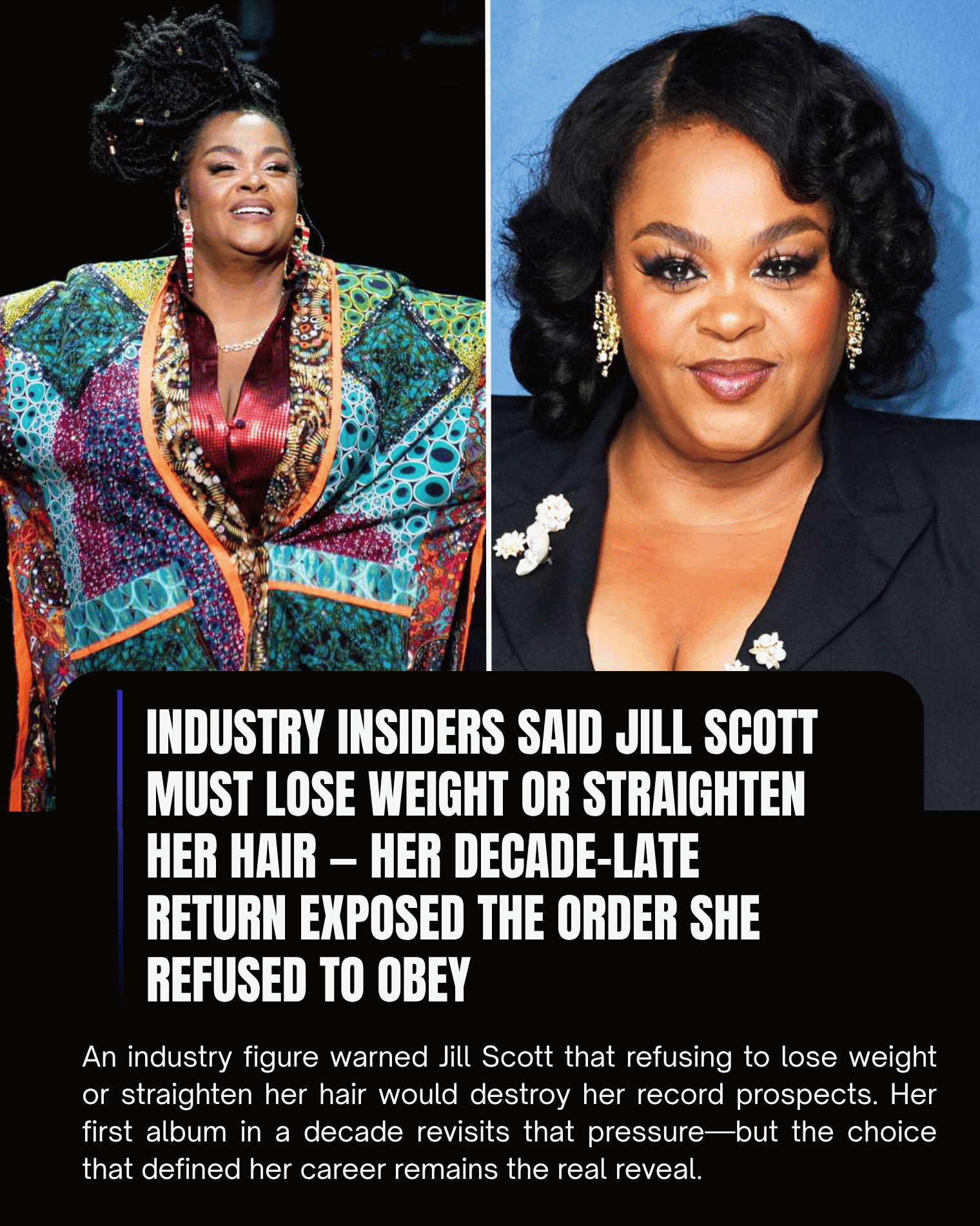 Industry Insiders Said Jill Scott Must Lose Weight or Straighten Her Hair — Her Decade-Late Return Exposed the Order She Refused to Obey