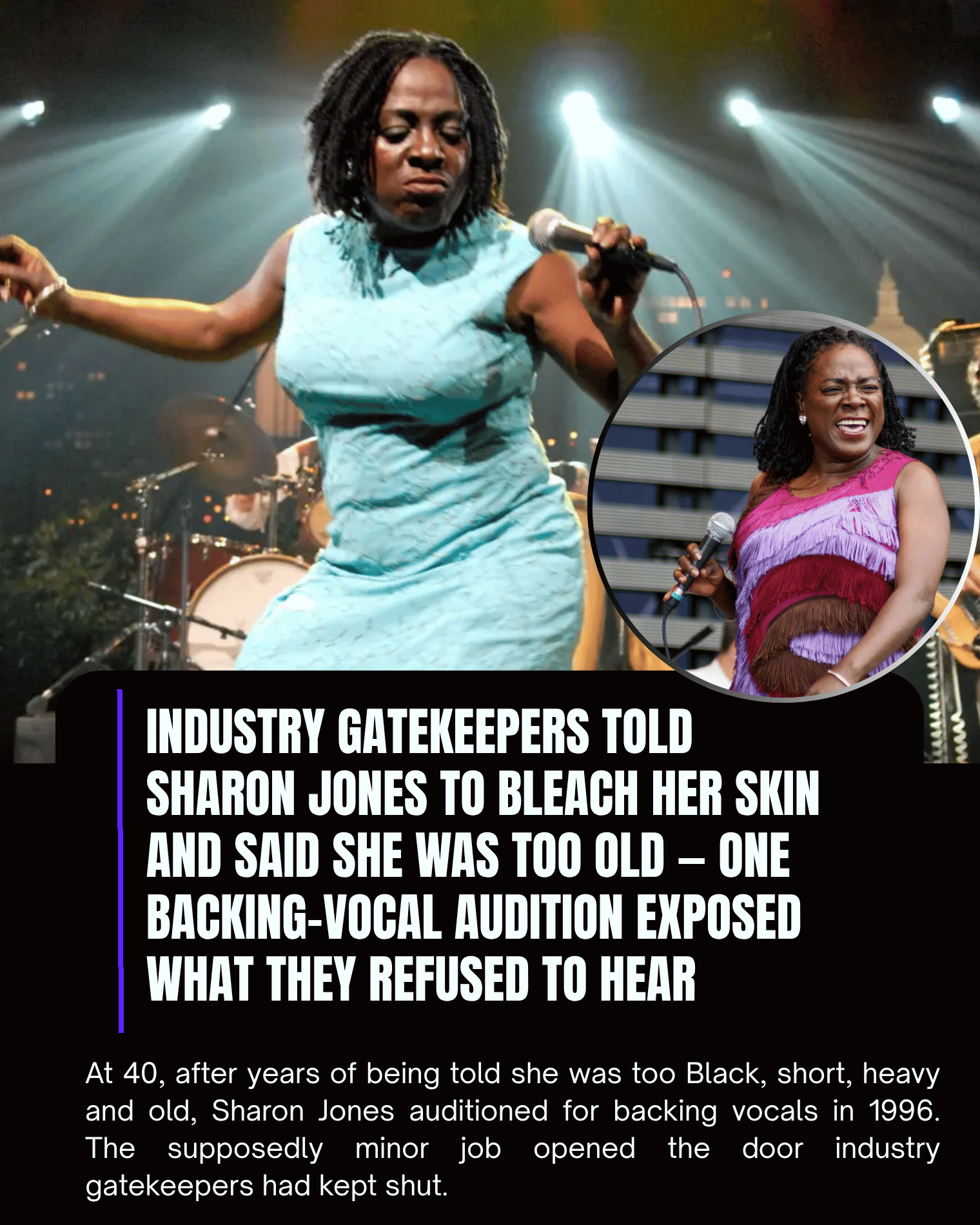 Industry Gatekeepers Told Sharon Jones to Bleach Her Skin and Said She Was Too Old — One Backing-Vocal Audition Exposed What They Refused to Hear