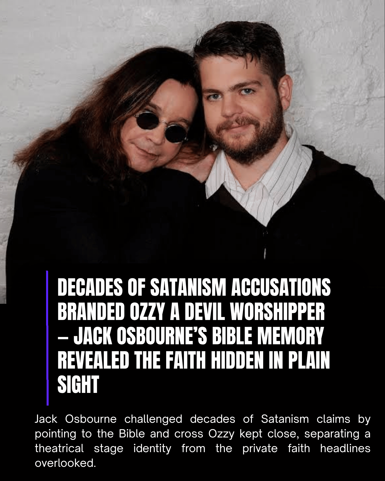 Decades of Satanism Accusations Branded Ozzy a Devil Worshipper — Jack Osbourne’s Bible Memory Revealed the Faith Hidden in Plain Sight