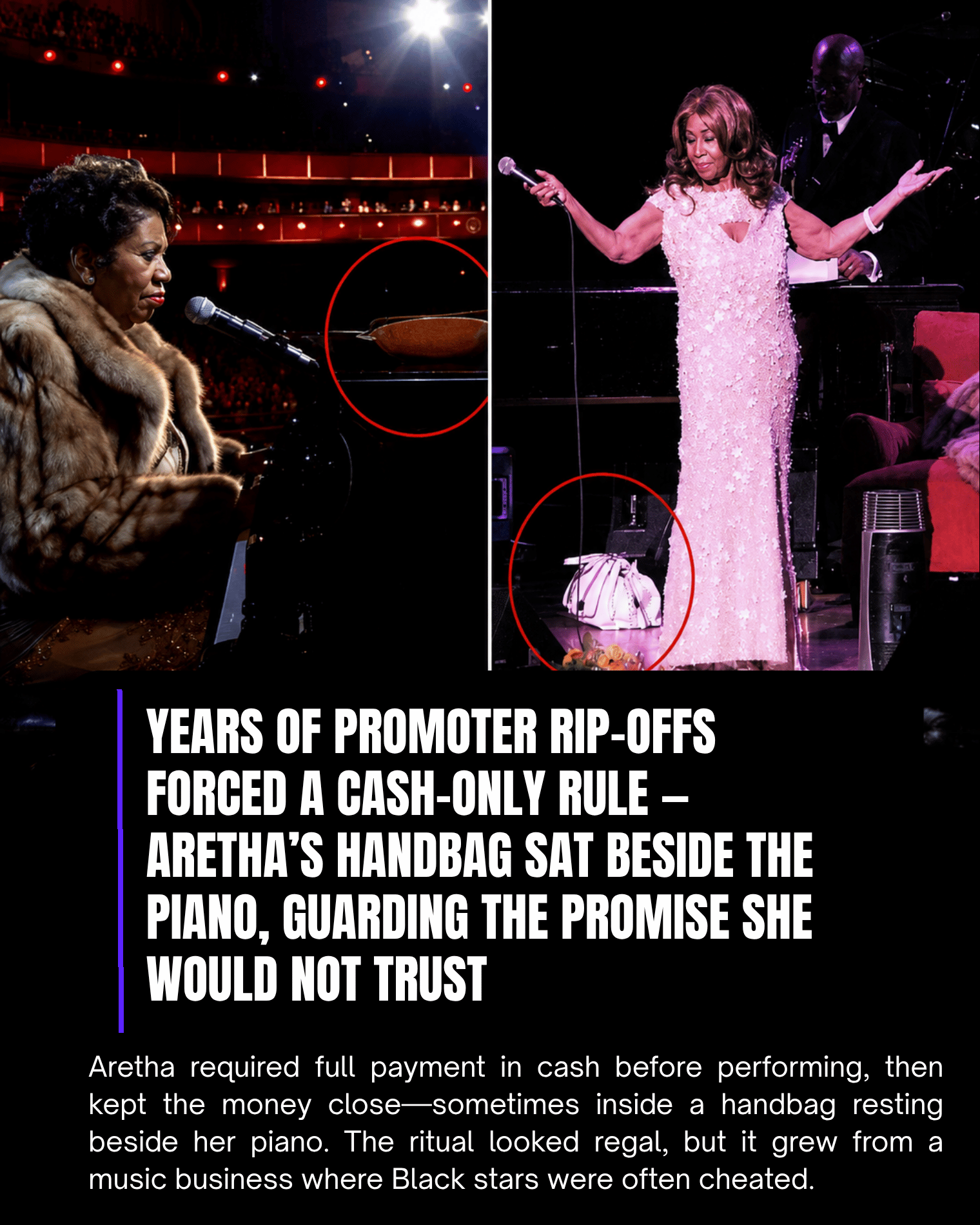Years of Promoter Rip-Offs Forced a Cash-Only Rule — Aretha’s Handbag Sat Beside the Piano, Guarding the Promise She Would Not Trust
