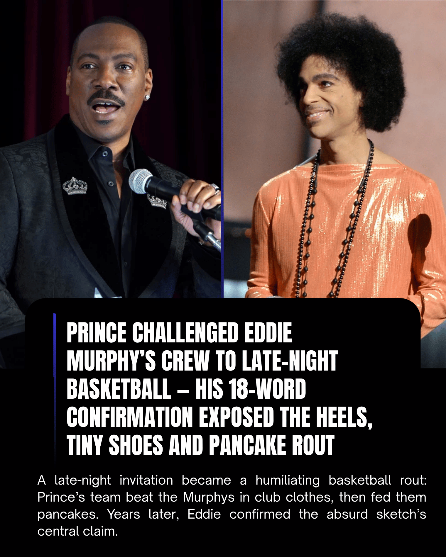 Prince Challenged Eddie Murphy’s Crew to Late-Night Basketball — His 18-Word Confirmation Exposed the Heels, Tiny Shoes and Pancake Rout