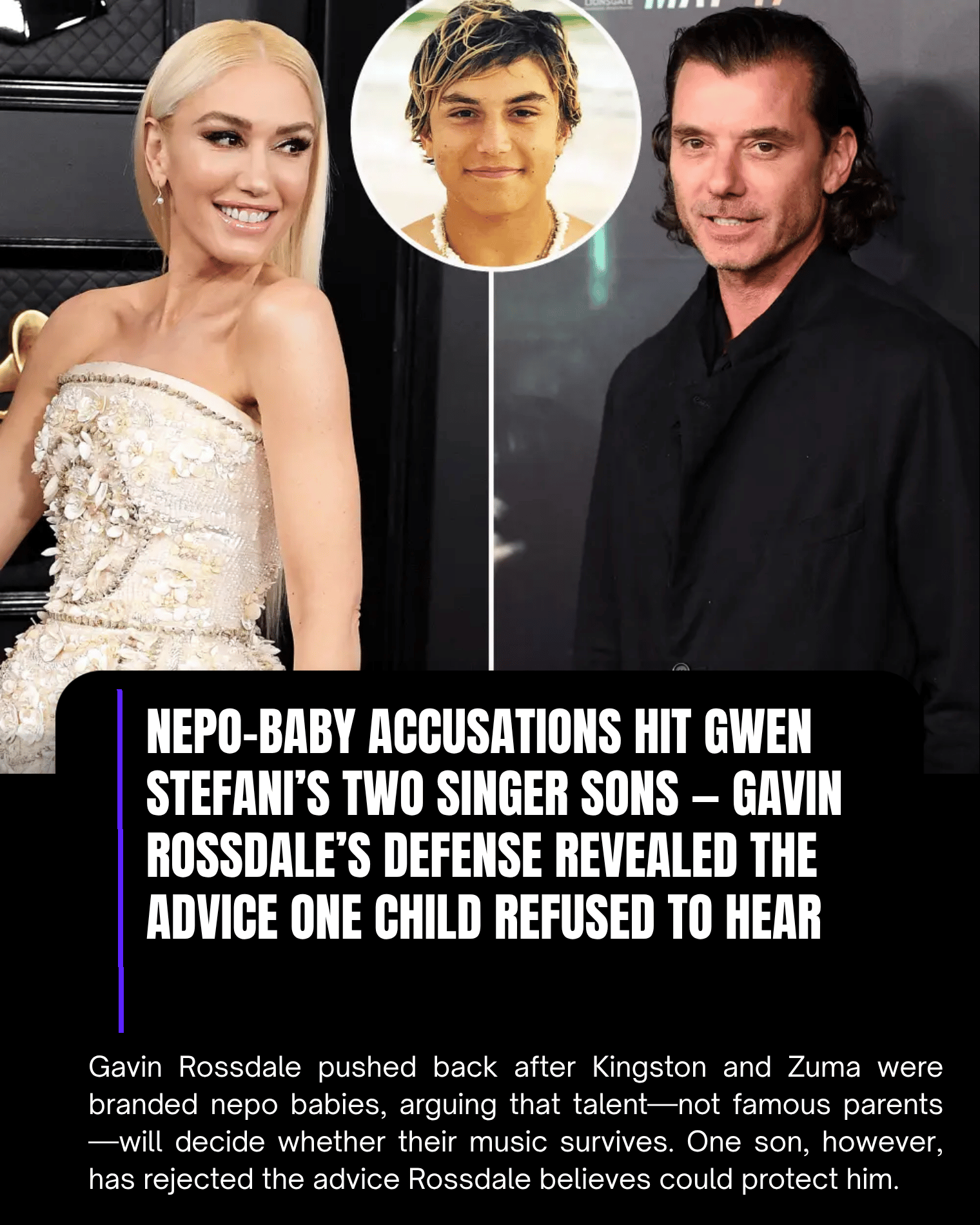 Nepo-Baby Accusations Hit Gwen Stefani’s Two Singer Sons — Gavin Rossdale’s Defense Revealed the Advice One Child Refused to Hear