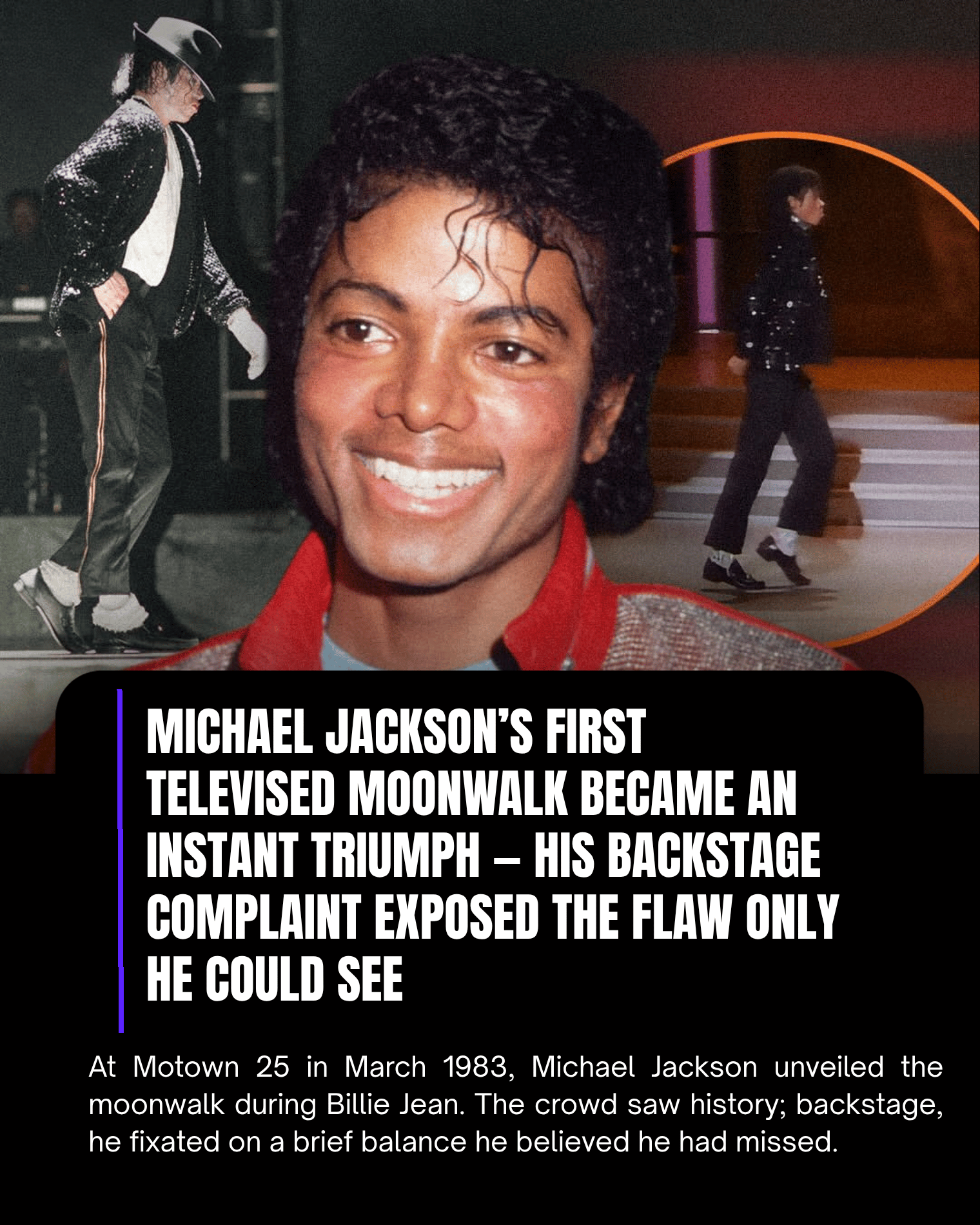Michael Jackson’s First Televised Moonwalk Became an Instant Triumph — His Backstage Complaint Exposed the Flaw Only He Could See