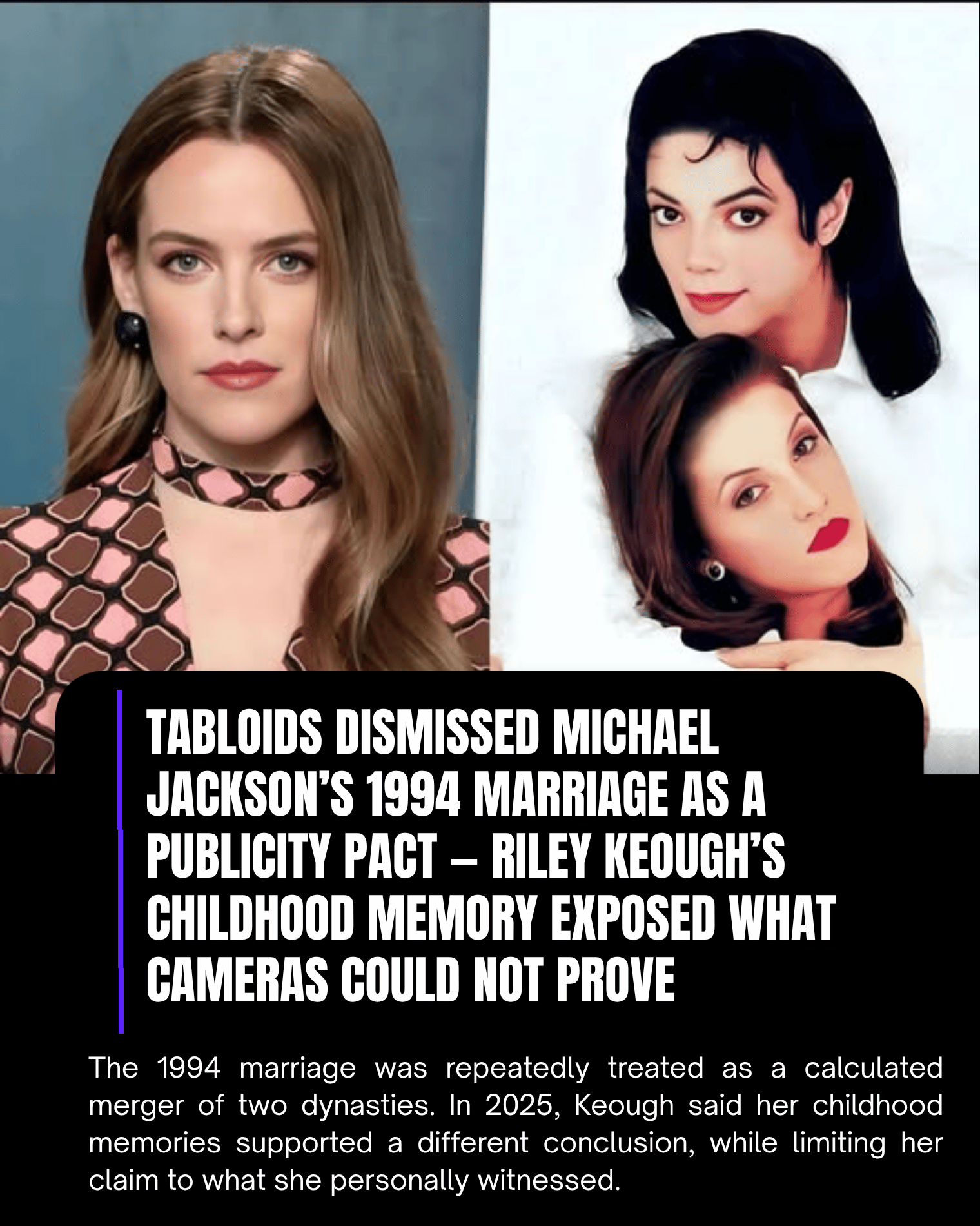 Tabloids Dismissed Michael Jackson’s 1994 Marriage as a Publicity Pact — Riley Keough’s Childhood Memory Exposed What Cameras Could Not Prove