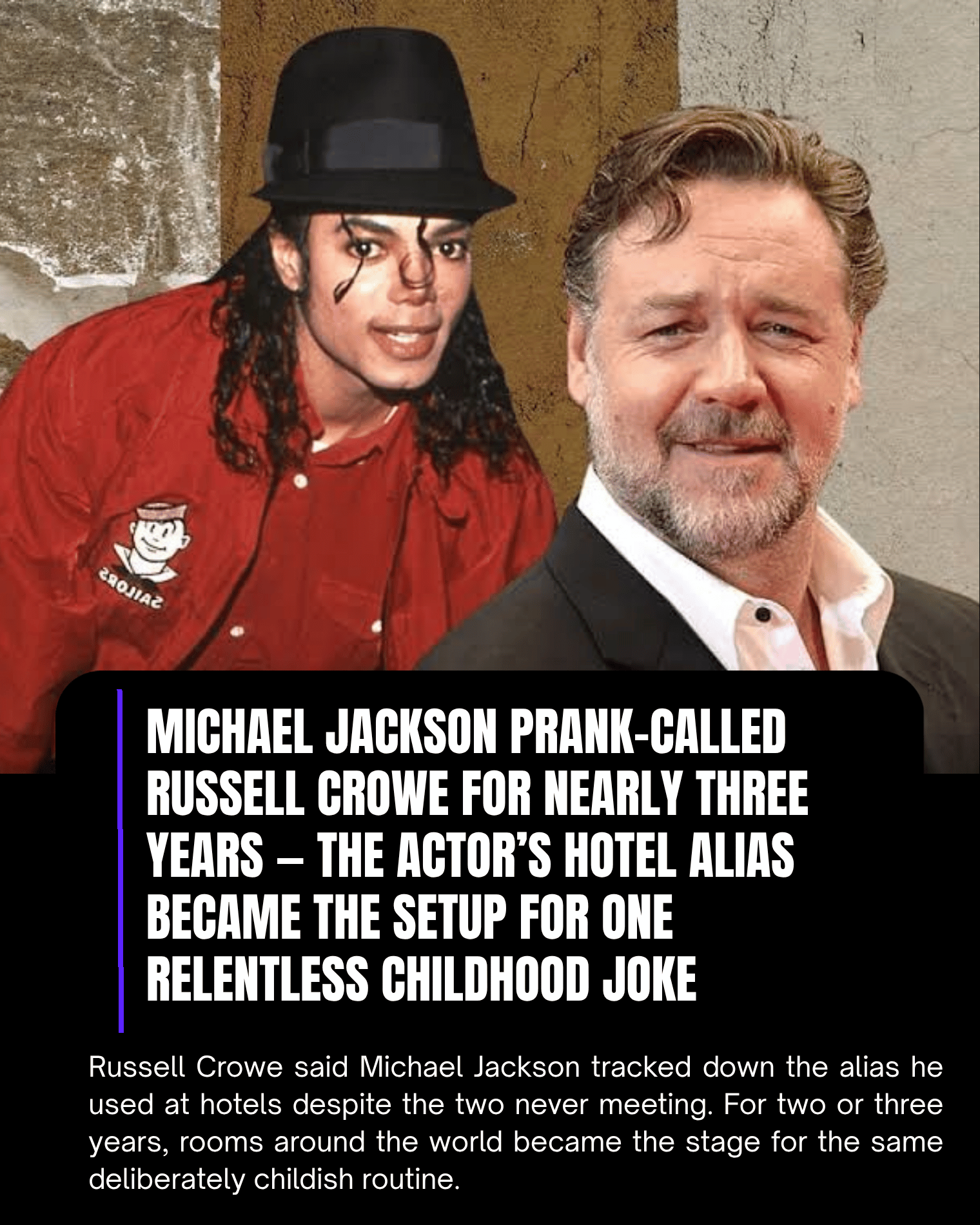 Michael Jackson Prank-Called Russell Crowe for Nearly Three Years — The Actor’s Hotel Alias Became the Setup for One Relentless Childhood Joke