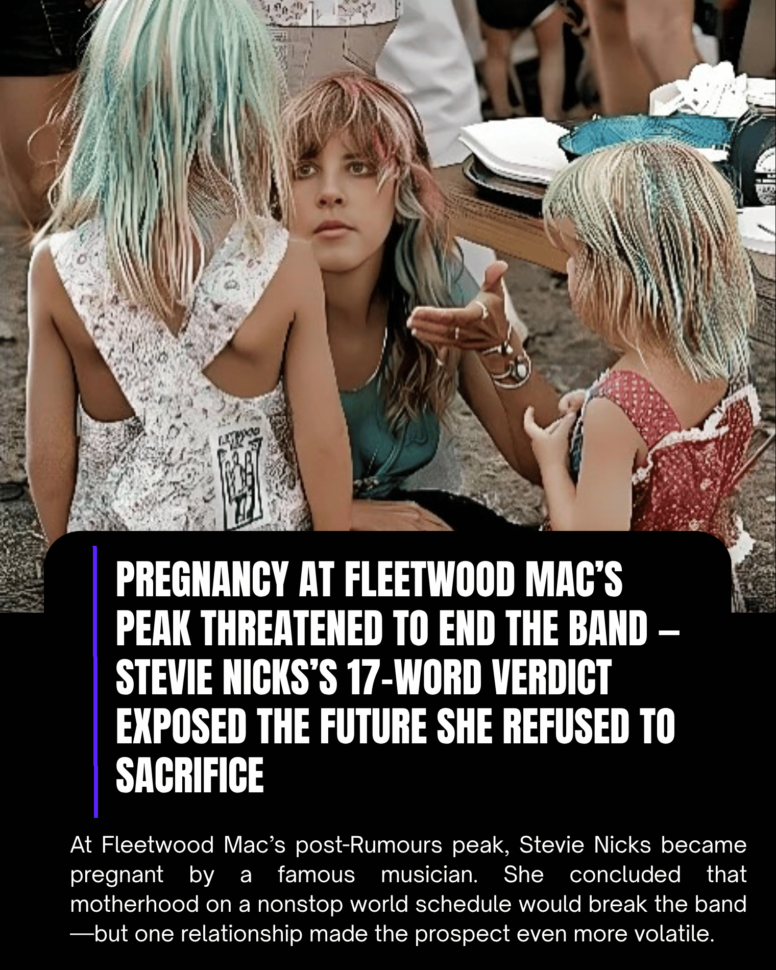 Pregnancy at Fleetwood Mac’s Peak Threatened to End the Band — Stevie Nicks’s 17-Word Verdict Exposed the Future She Refused to Sacrifice