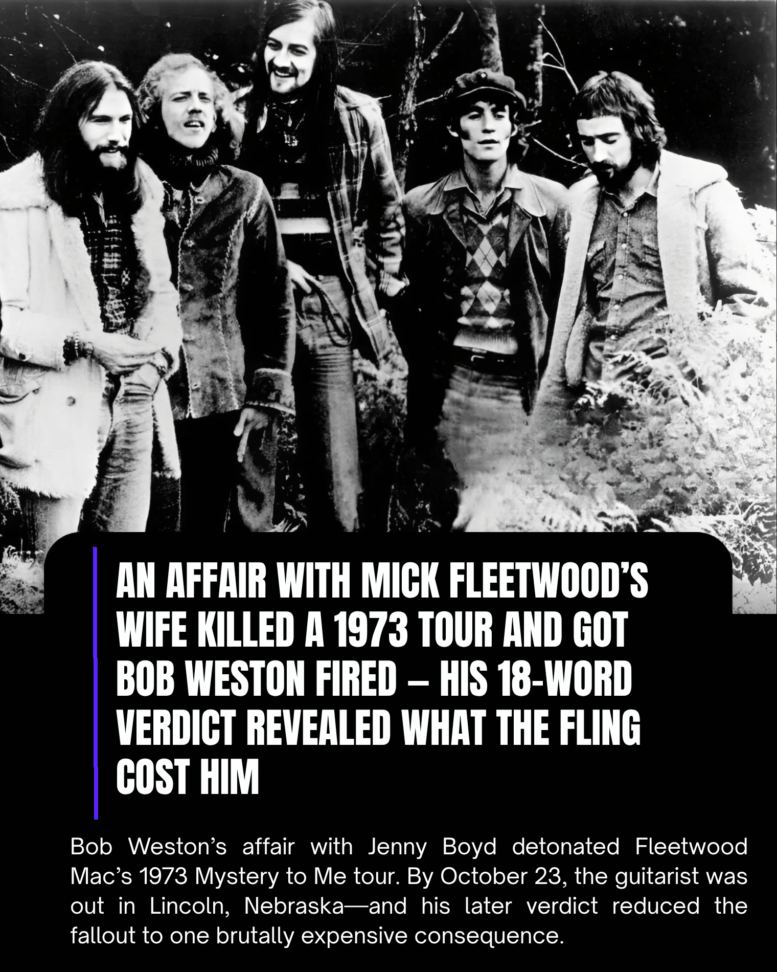 An Affair With Mick Fleetwood’s Wife Killed a 1973 Tour and Got Bob Weston Fired — His 18-Word Verdict Revealed What the Fling Cost Him