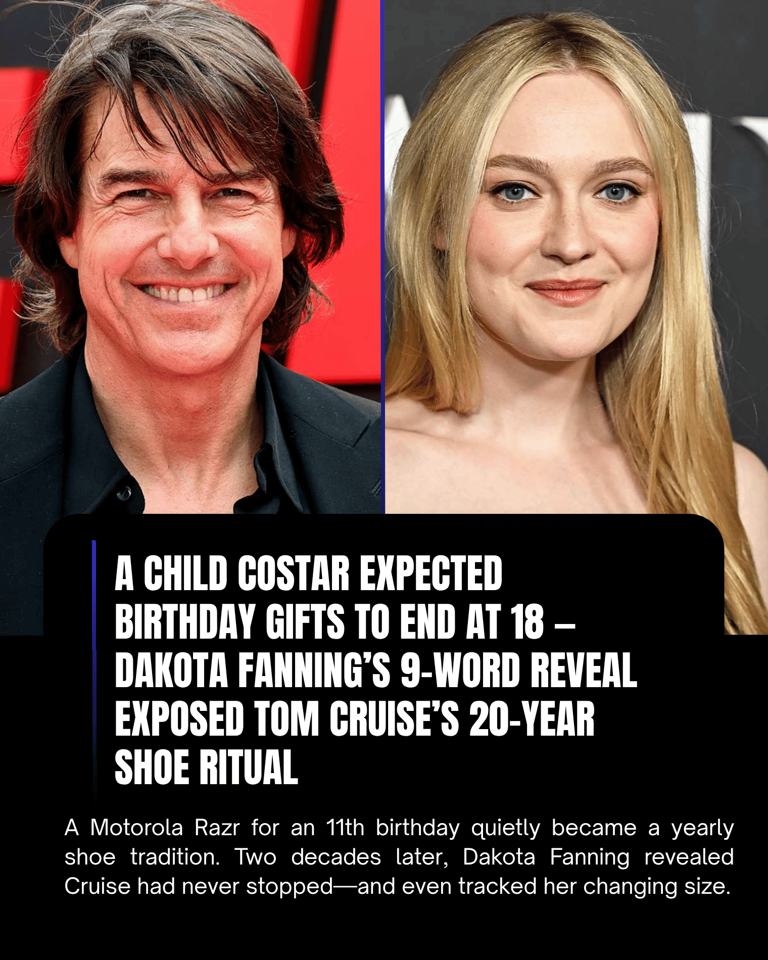 A Child Costar Expected Birthday Gifts to End at 18 — Dakota Fanning’s 9-Word Reveal Exposed Tom Cruise’s 20-Year Shoe Ritual