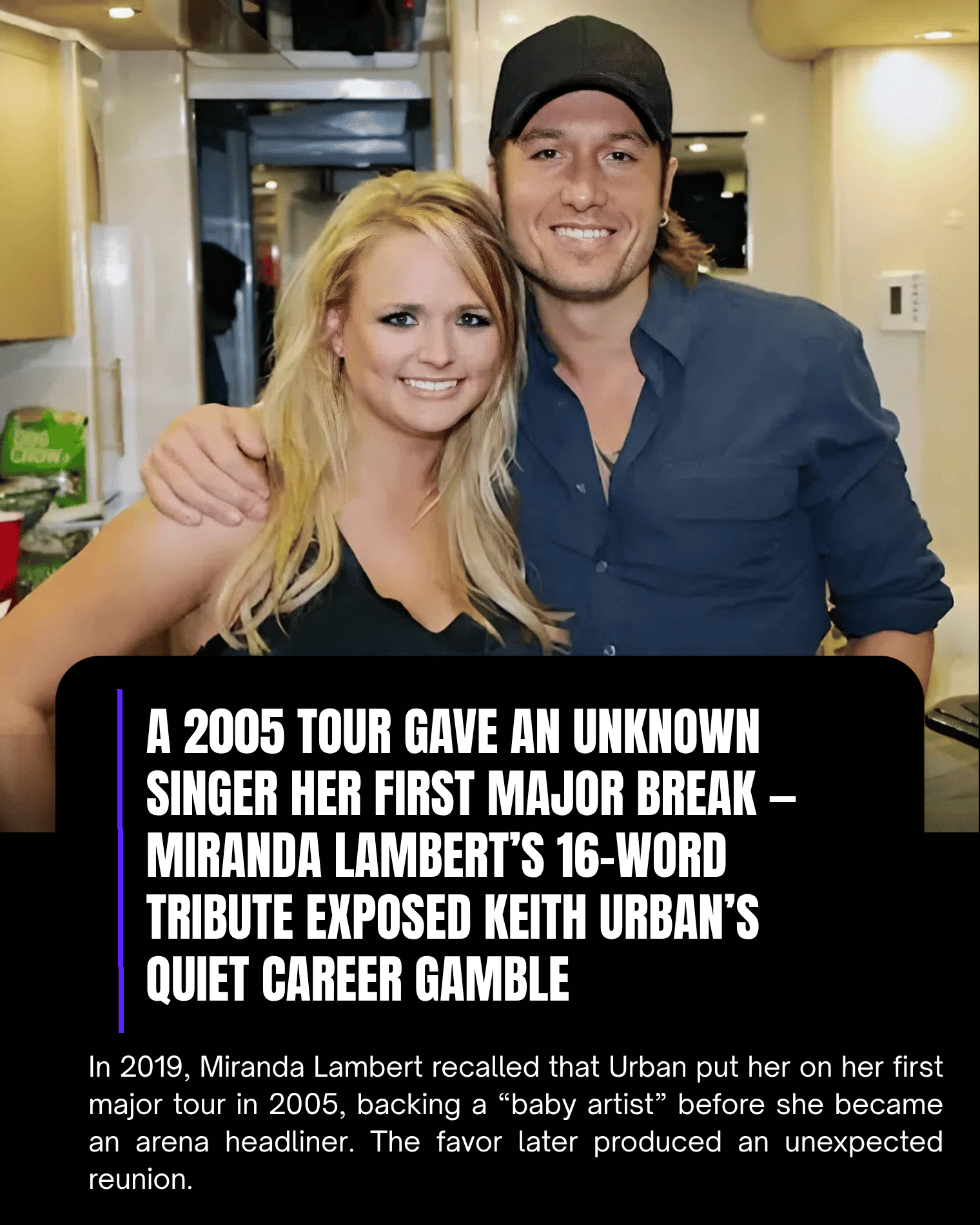 A 2005 Tour Gave an Unknown Singer Her First Major Break — Miranda Lambert’s 16-Word Tribute Exposed Keith Urban’s Quiet Career Gamble
