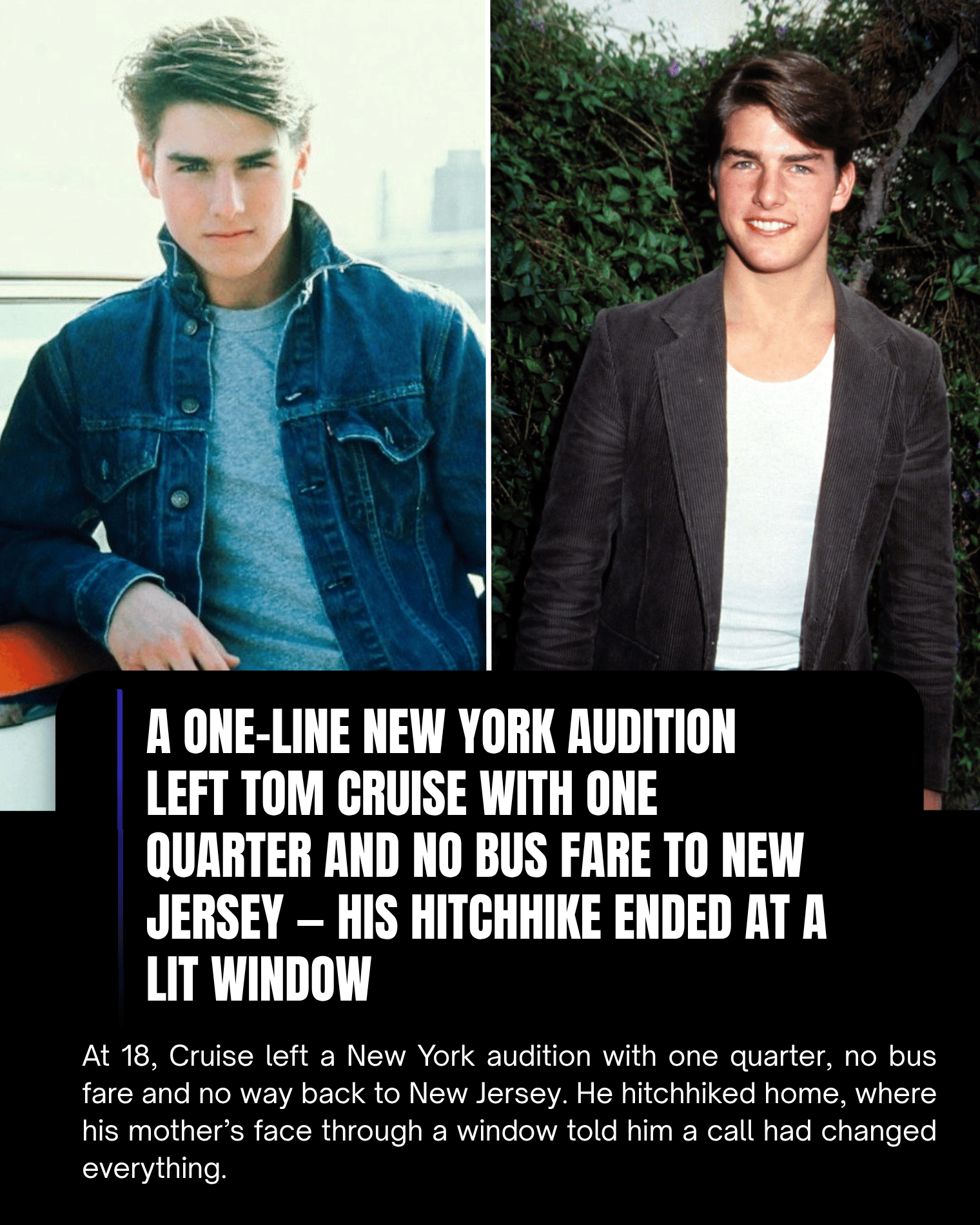 A One-Line New York Audition Left Tom Cruise With One Quarter and No Bus Fare to New Jersey — His Hitchhike Ended at a Lit Window