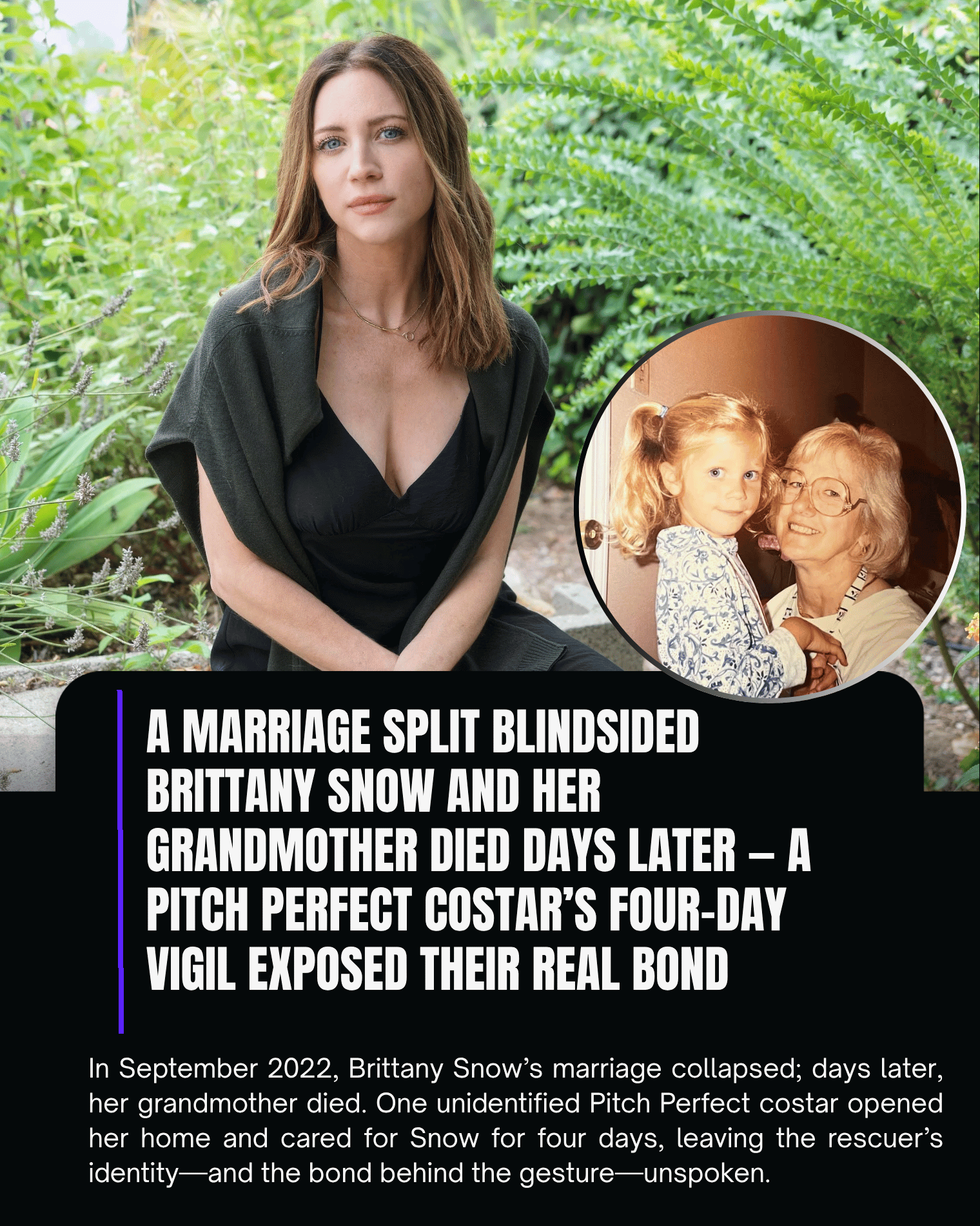 A Marriage Split Blindsided Brittany Snow and Her Grandmother Died Days Later — A Pitch Perfect Costar’s Four-Day Vigil Exposed Their Real Bond