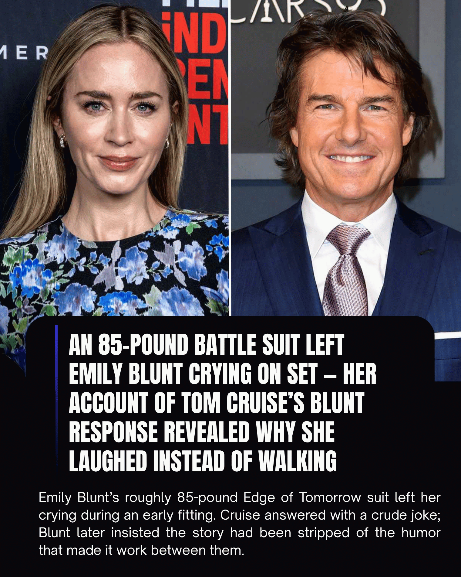 An 85-pound battle suit left Emily Blunt crying on set — her account of Tom Cruise’s blunt response revealed why she laughed instead of walking