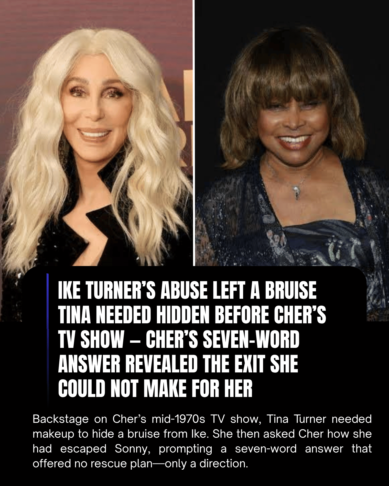 Ike Turner’s Abuse Left a Bruise Tina Needed Hidden Before Cher’s TV Show — Cher’s Seven-Word Answer Revealed the Exit She Could Not Make for Her