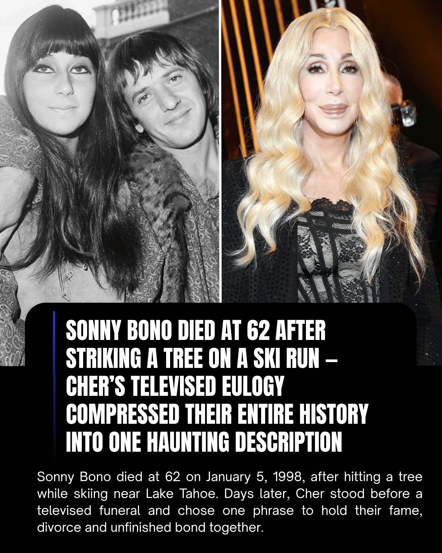 Sonny Bono Died at 62 After Striking a Tree on a Ski Run — Cher’s Televised Eulogy Compressed Their Entire History Into One Haunting Description