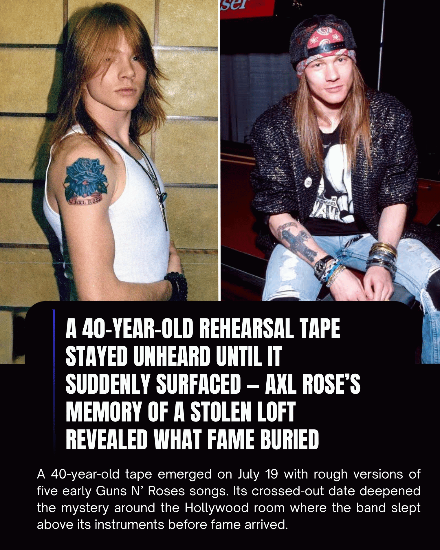 A 40-Year-Old Rehearsal Tape Stayed Unheard Until It Suddenly Surfaced — Axl Rose’s Memory of a Stolen Loft Revealed What Fame Buried