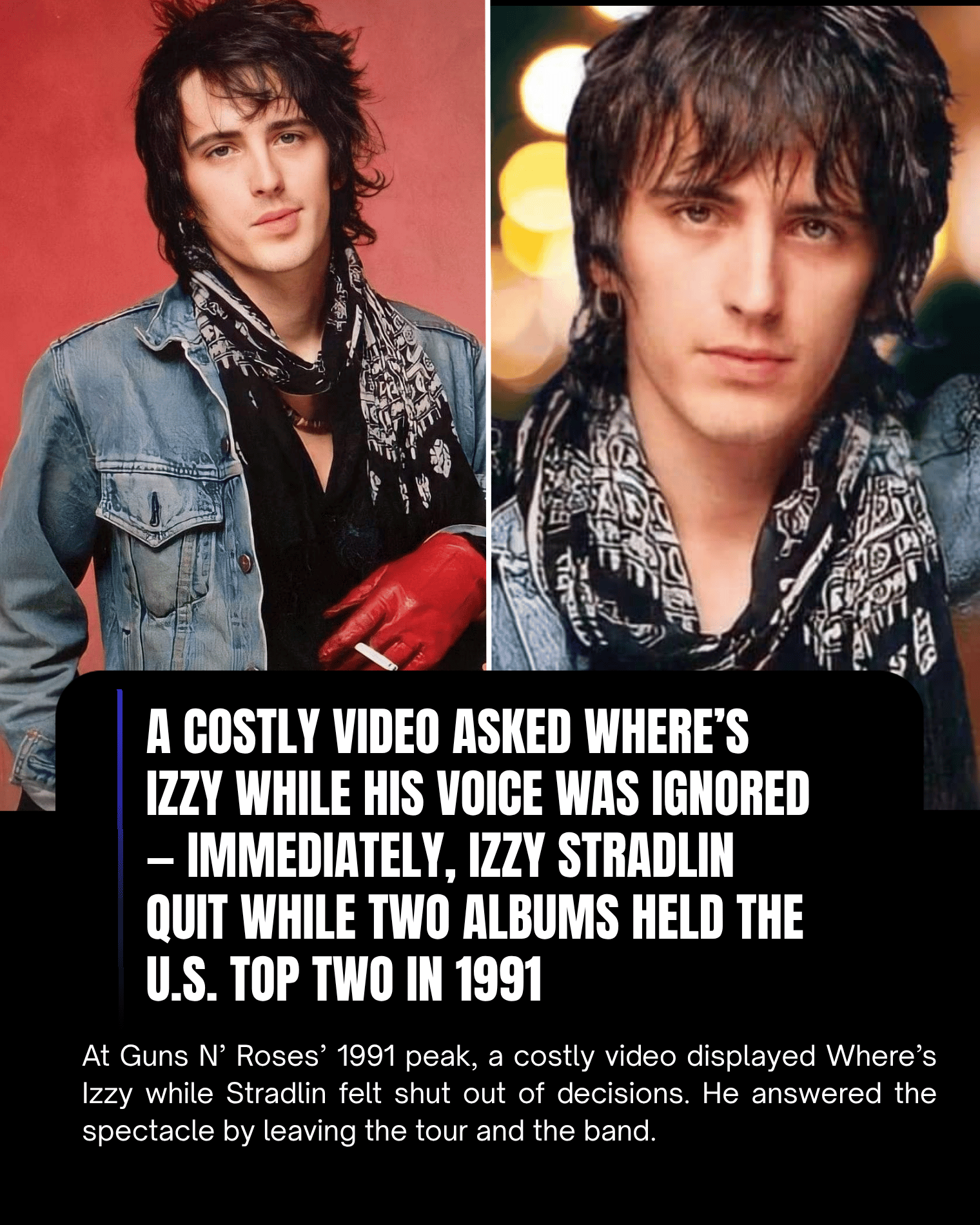 A Costly Video Asked Where’s Izzy While His Voice Was Ignored — Izzy Stradlin Quit While Two Albums Held the U.S. Top Two in 1991