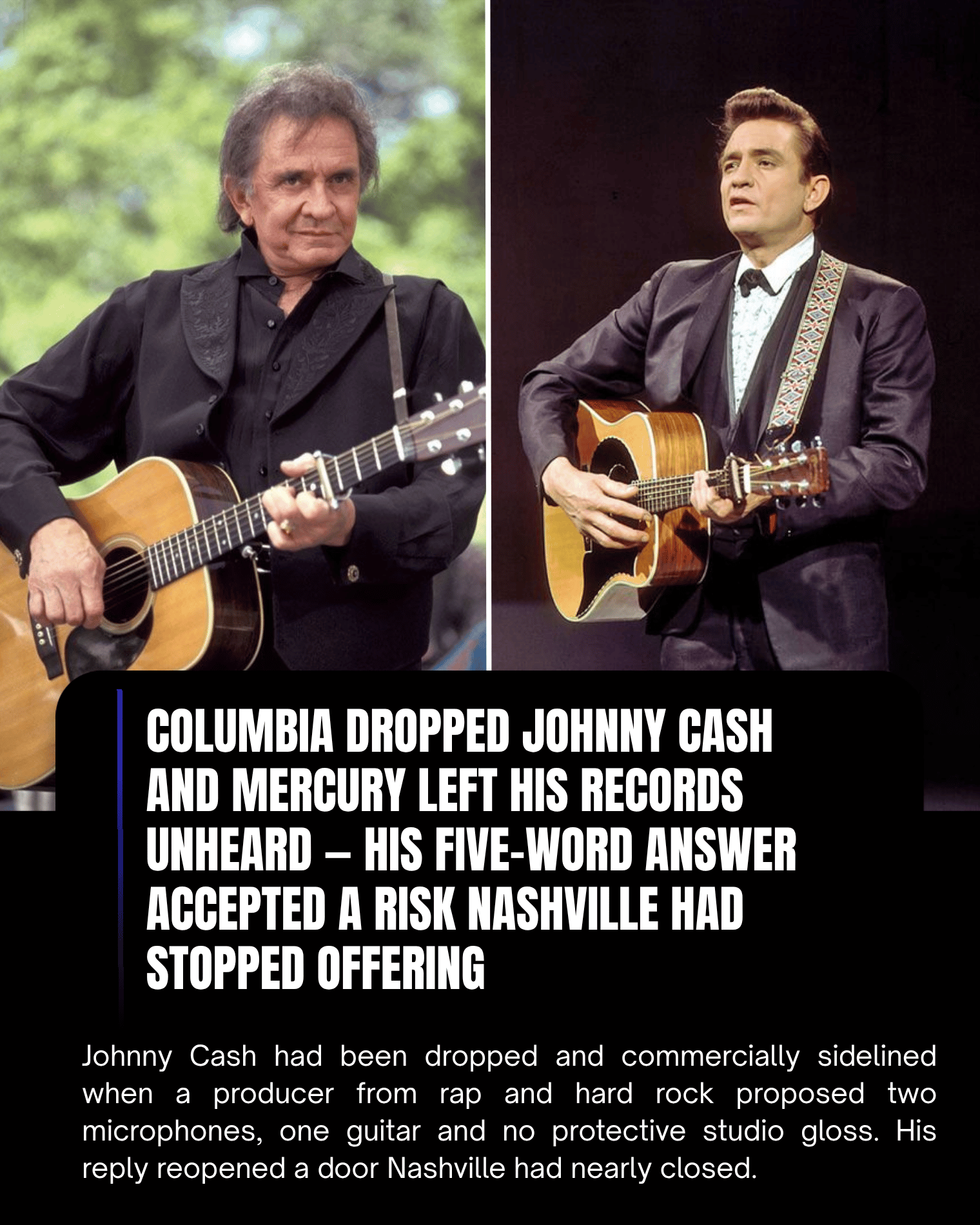 Columbia Dropped Johnny Cash and Mercury Left His Records Unheard — His Five-Word Answer Accepted a Risk Nashville Had Stopped Offering