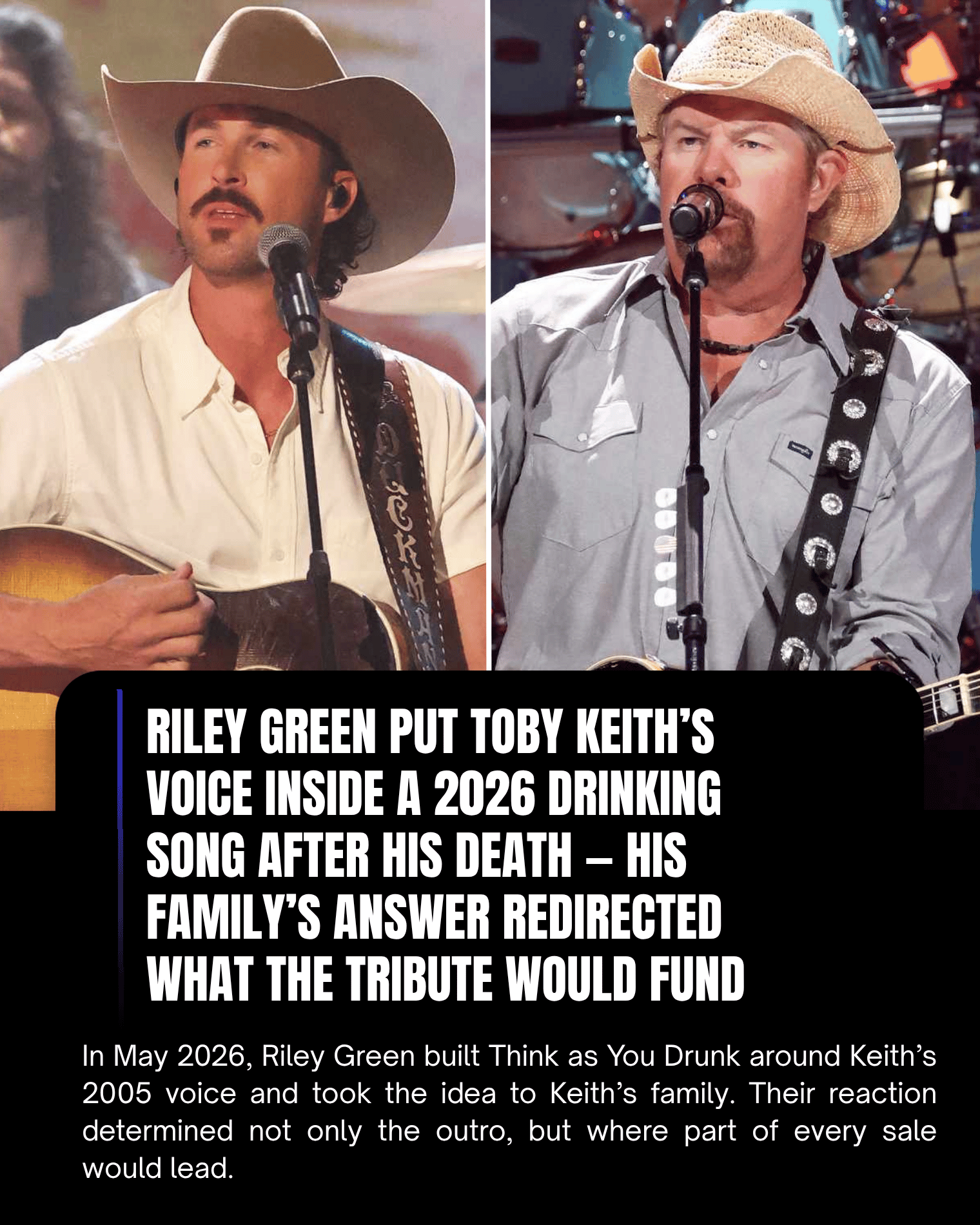 Riley Green Put Toby Keith’s Voice Inside a 2026 Drinking Song After His Death — His Family’s Answer Redirected What the Tribute Would Fund