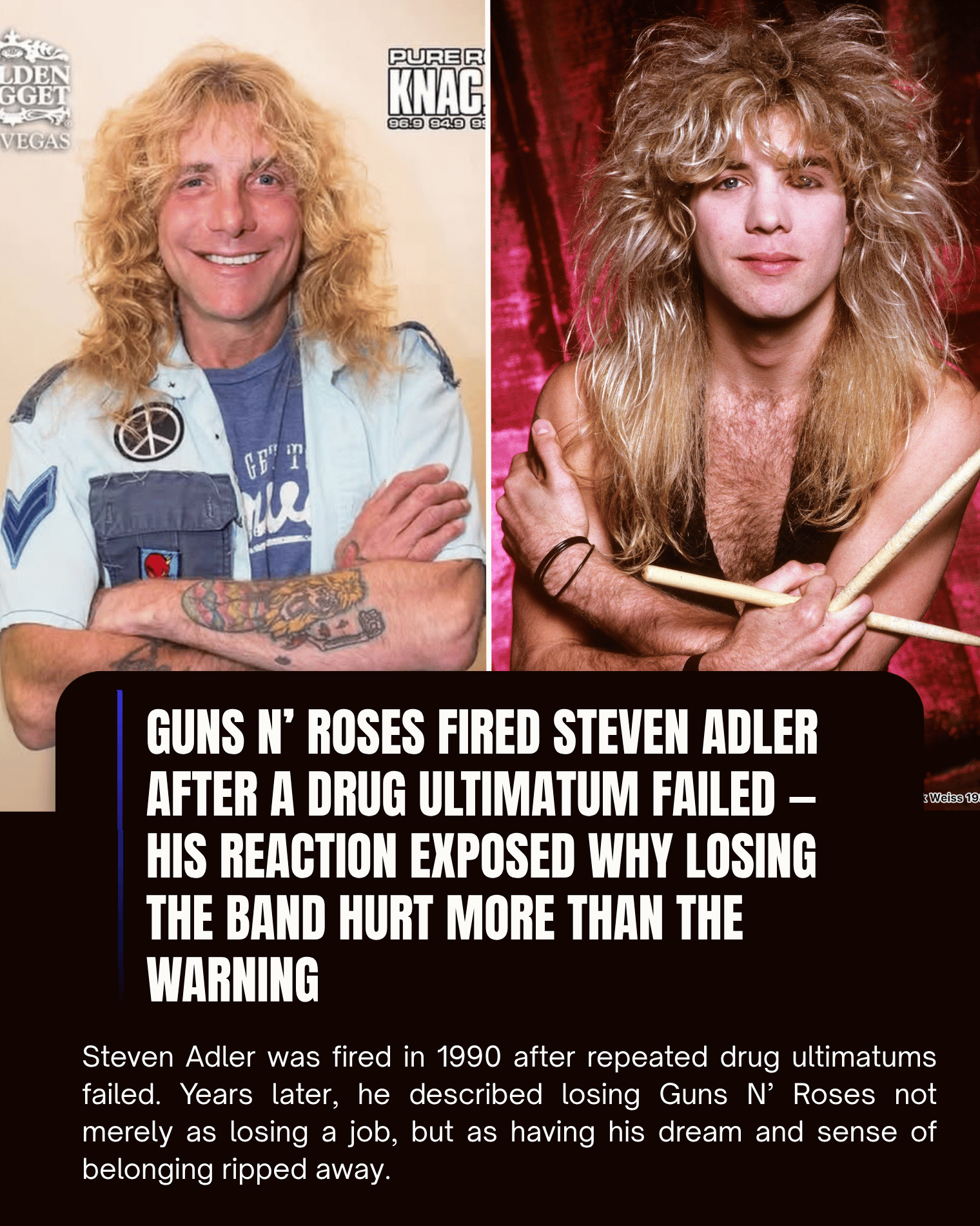 Guns N’ Roses Fired Steven Adler After a Drug Ultimatum Failed — His Reaction Exposed Why Losing the Band Hurt More Than the Warning