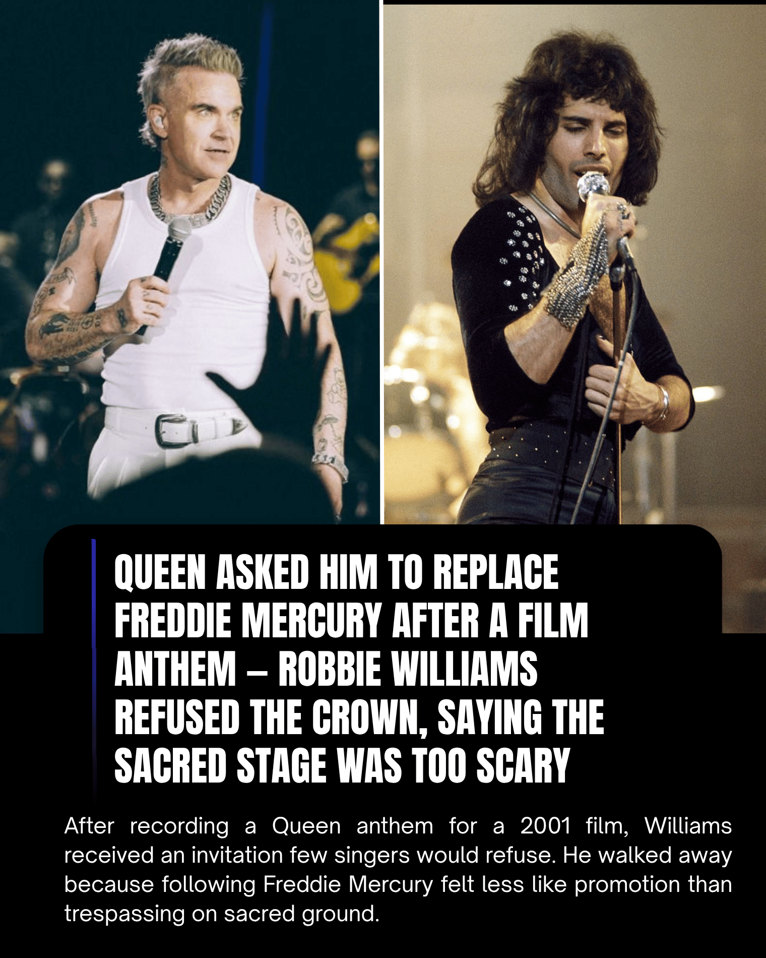 Queen Asked Him to Replace Freddie Mercury After a Film Anthem — Robbie Williams Refused the Crown, Saying the Sacred Stage Was Too Scary