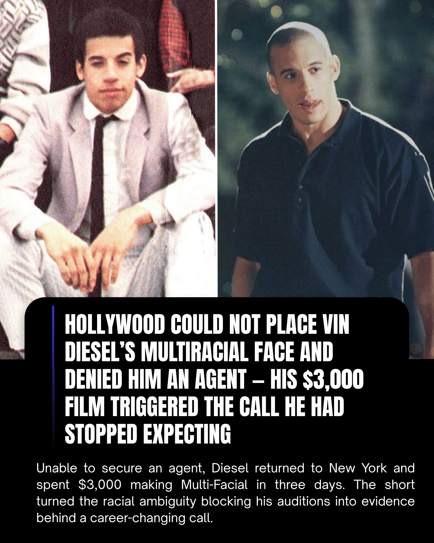 Hollywood Could Not Place Vin Diesel’s Multiracial Face and Denied Him an Agent — His $3,000 Film Triggered the Call He Had Stopped Expecting